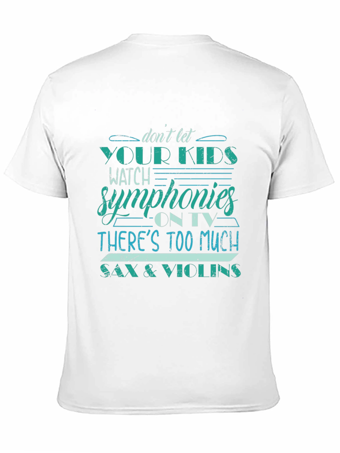 Symphonies Tee - Dont Let Your Kids Watch!