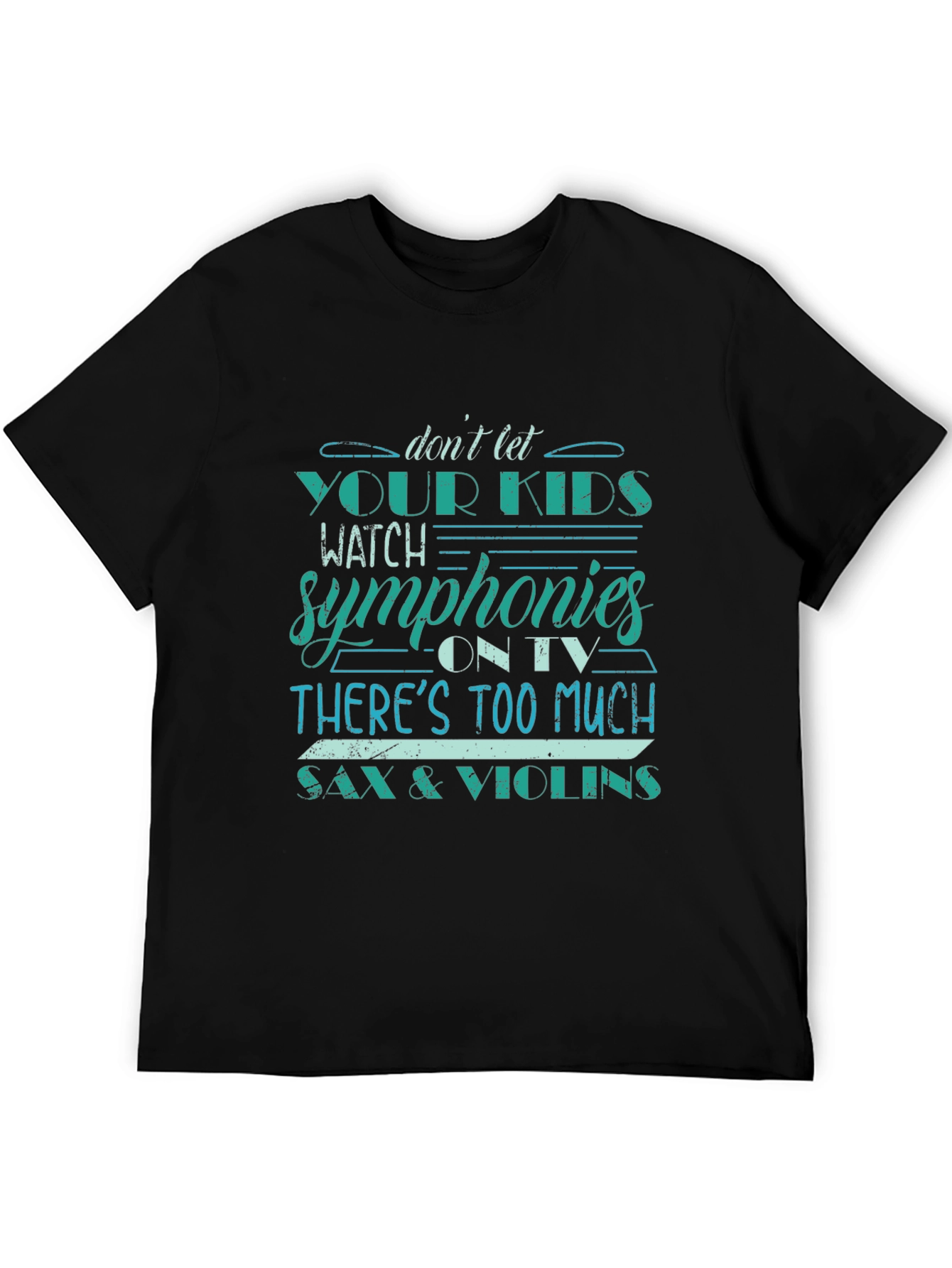 Symphonies Tee - Dont Let Your Kids Watch!
