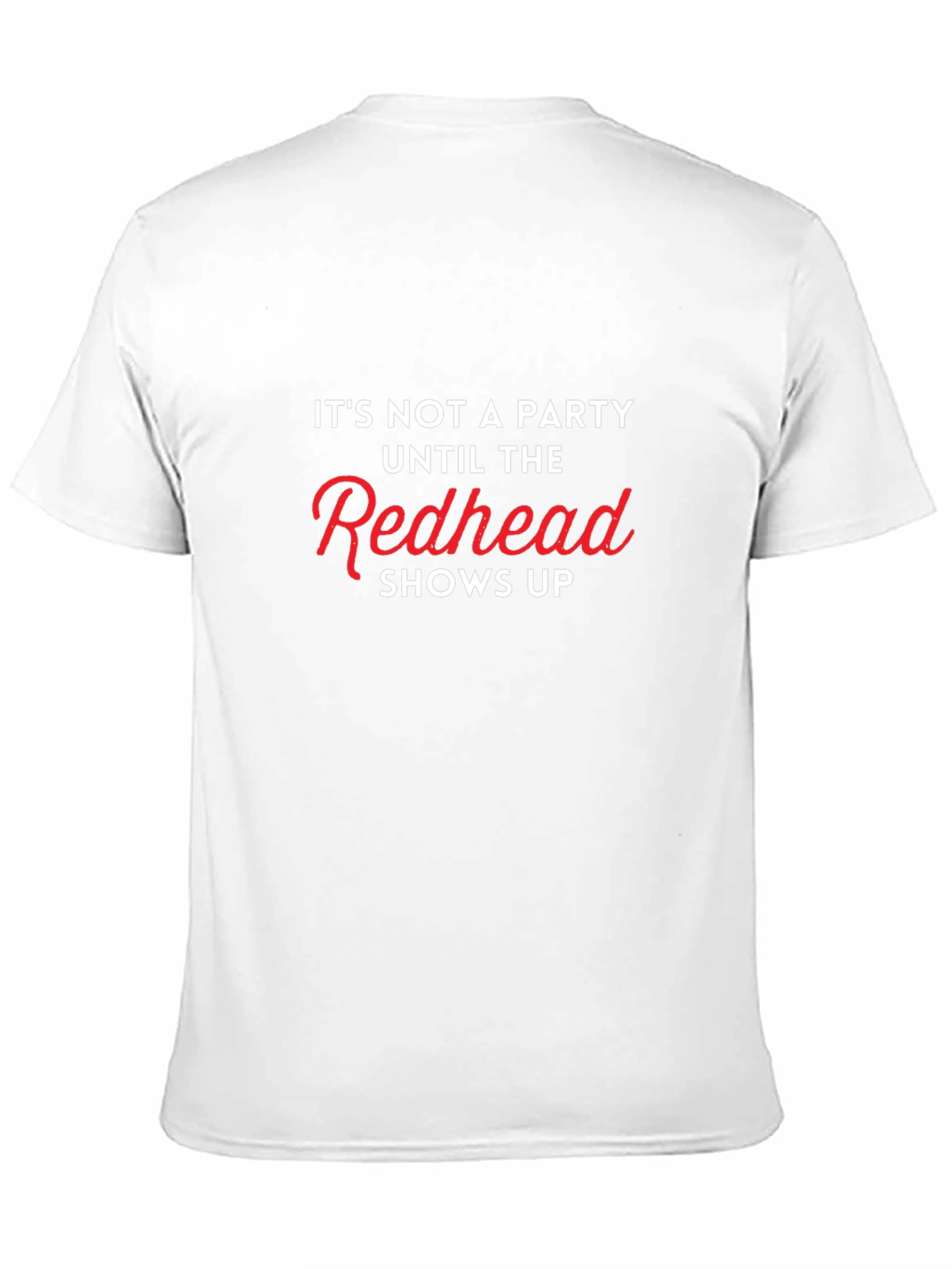 Redhead Party T-Shirt - Funny Graphic Tee