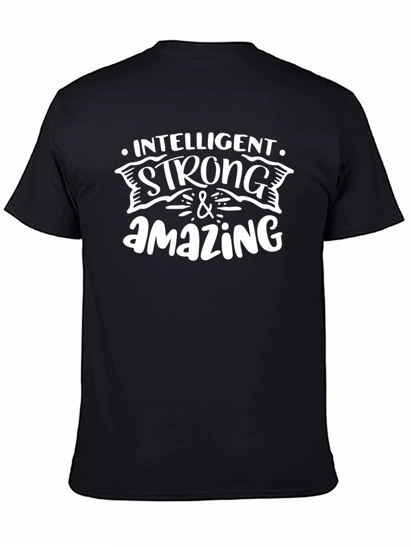 Intelligent Strong Amazing Graphic T-Shirt