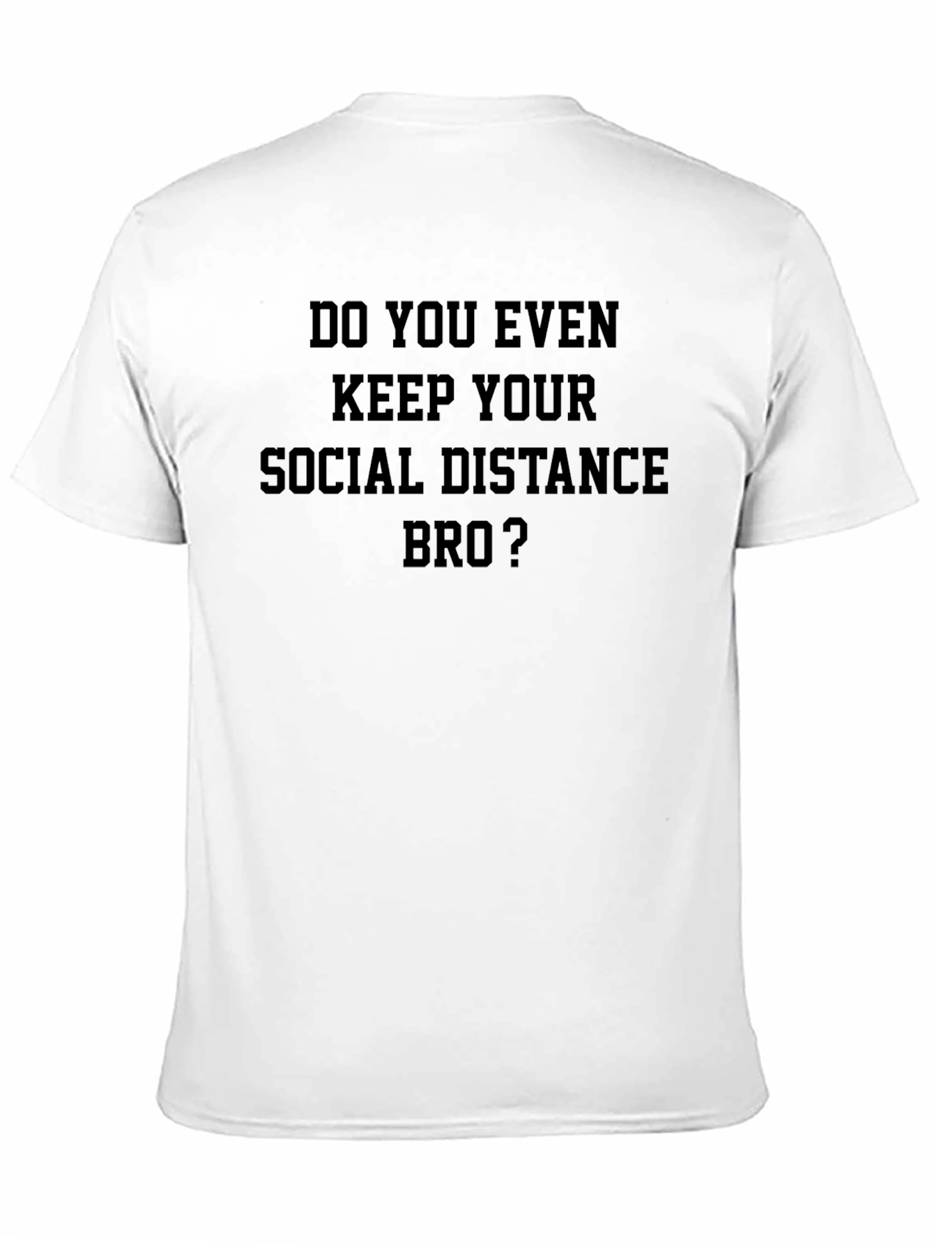 Social Distance Humor T-Shirt Funny Quarantine Tee