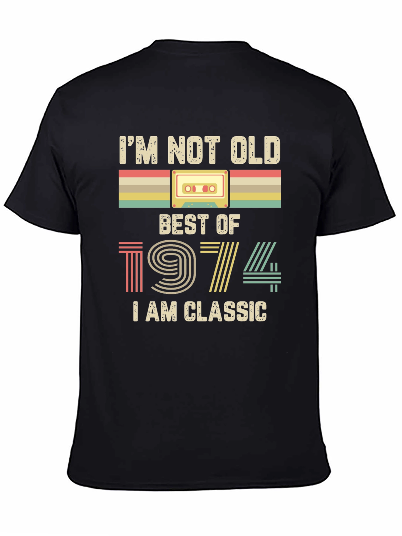 Im Not Old Best of 1974 Classic Tee