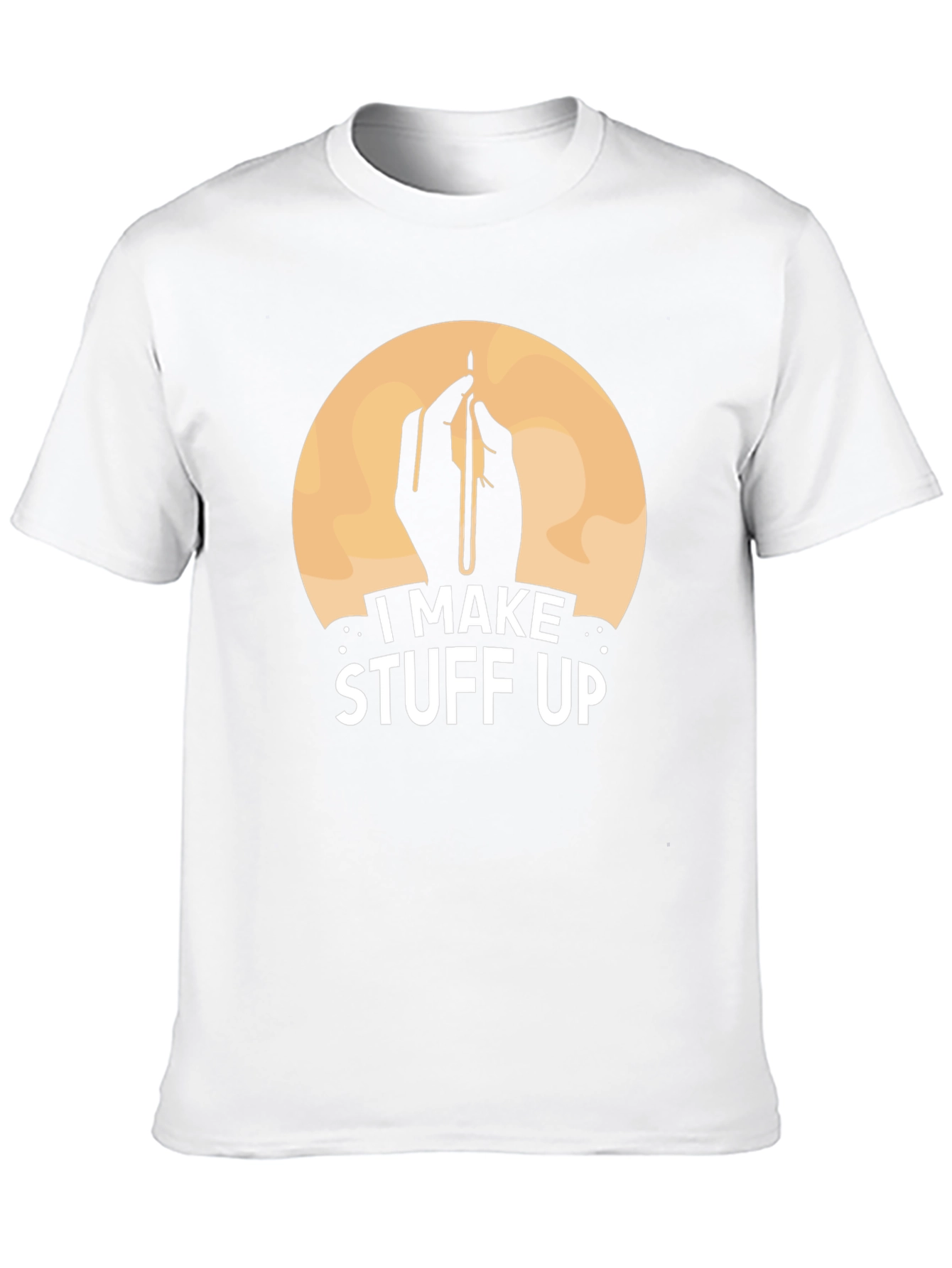 I Make Stuff Up T-Shirt - Funny Artist Tee