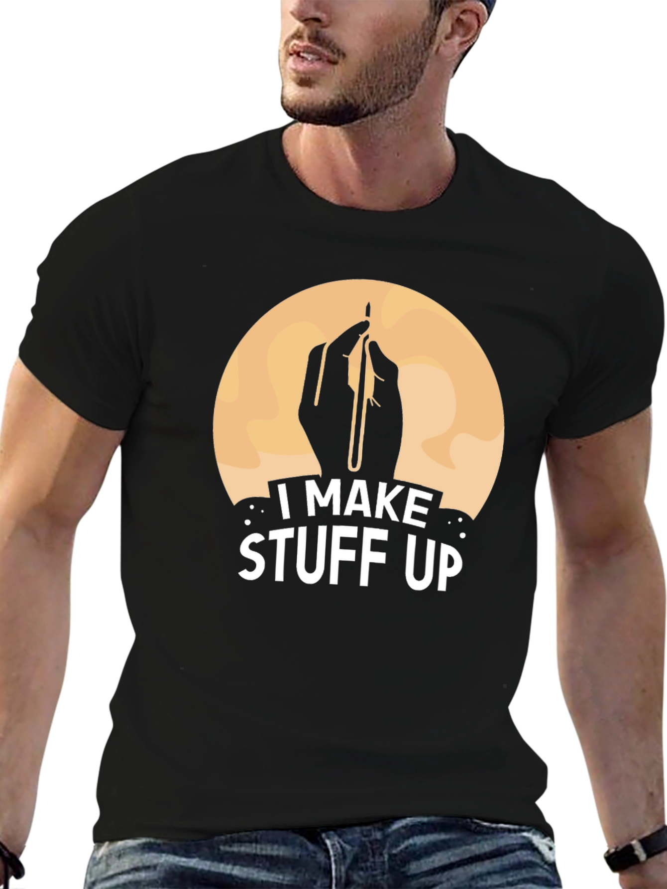 I Make Stuff Up T-Shirt - Funny Artist Tee