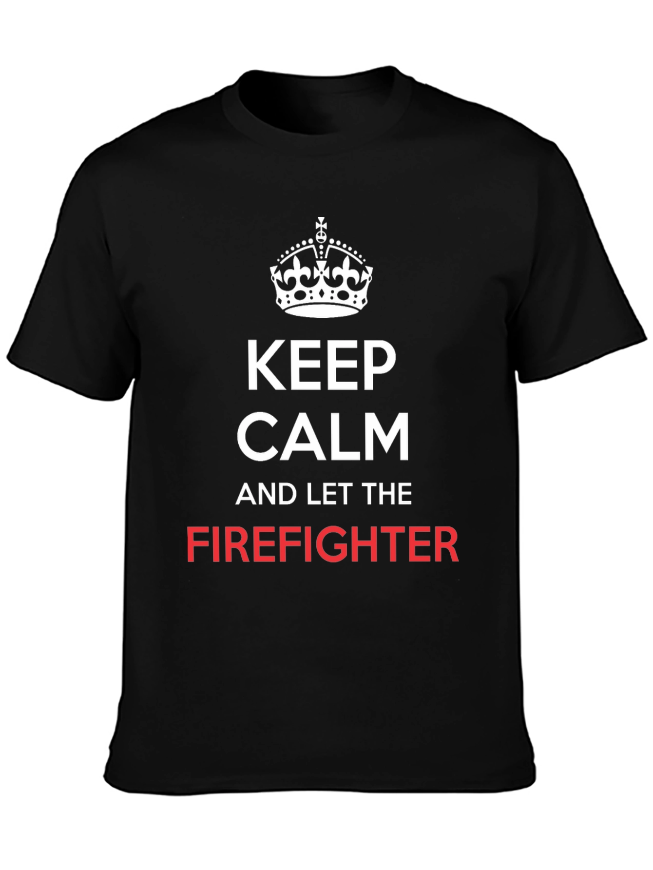 Keep Calm Firefighter Tee - Black Cotton T-Shirt
