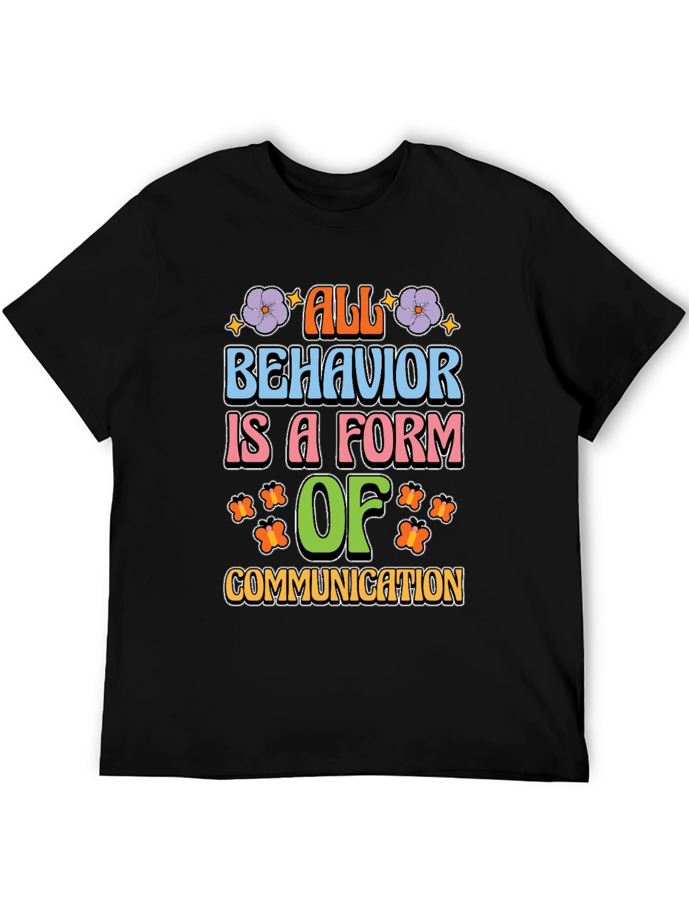 All Behavior is Communication Graphic Tee
