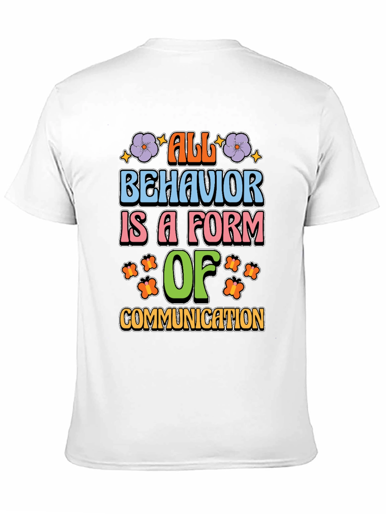 All Behavior is Communication Graphic Tee