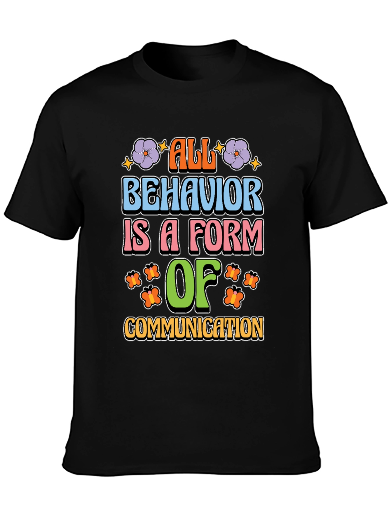 All Behavior is Communication Graphic Tee