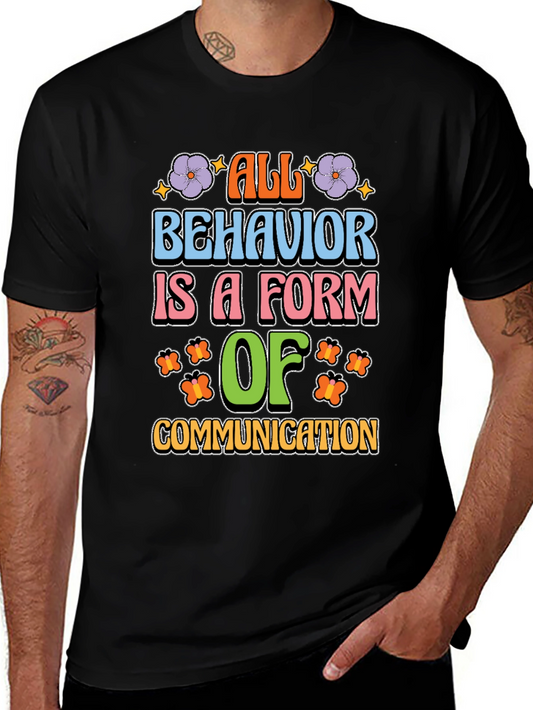 All Behavior is Communication Graphic Tee