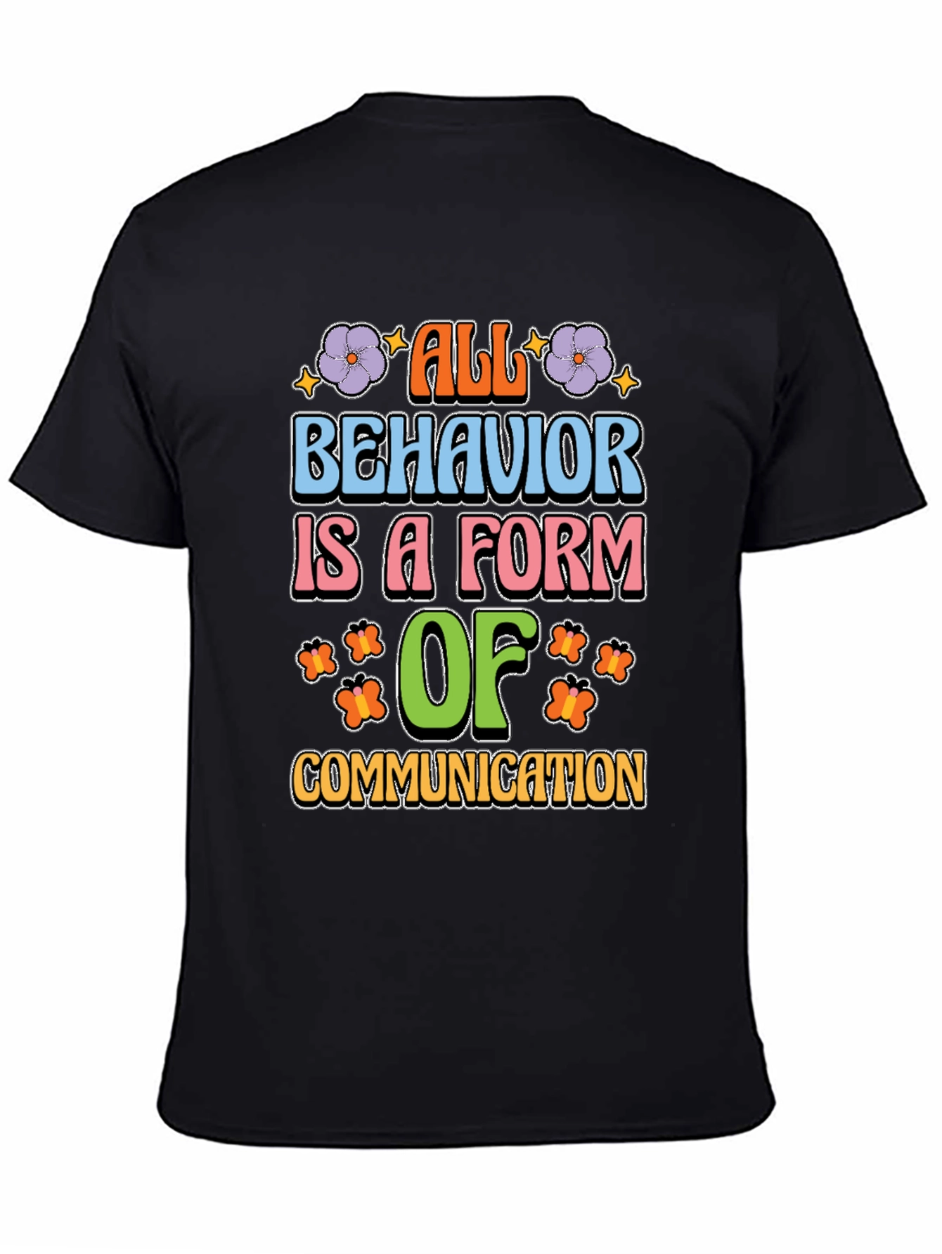 All Behavior is Communication Graphic Tee