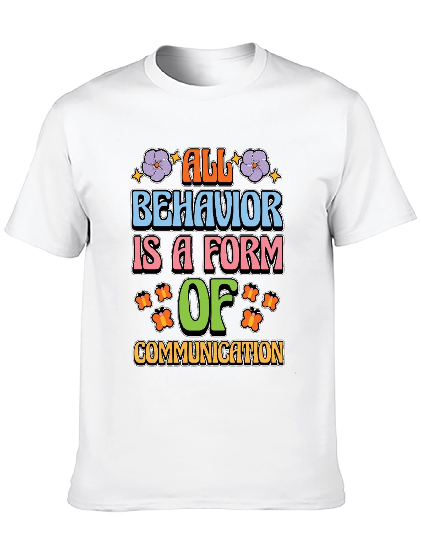 All Behavior is Communication Graphic Tee