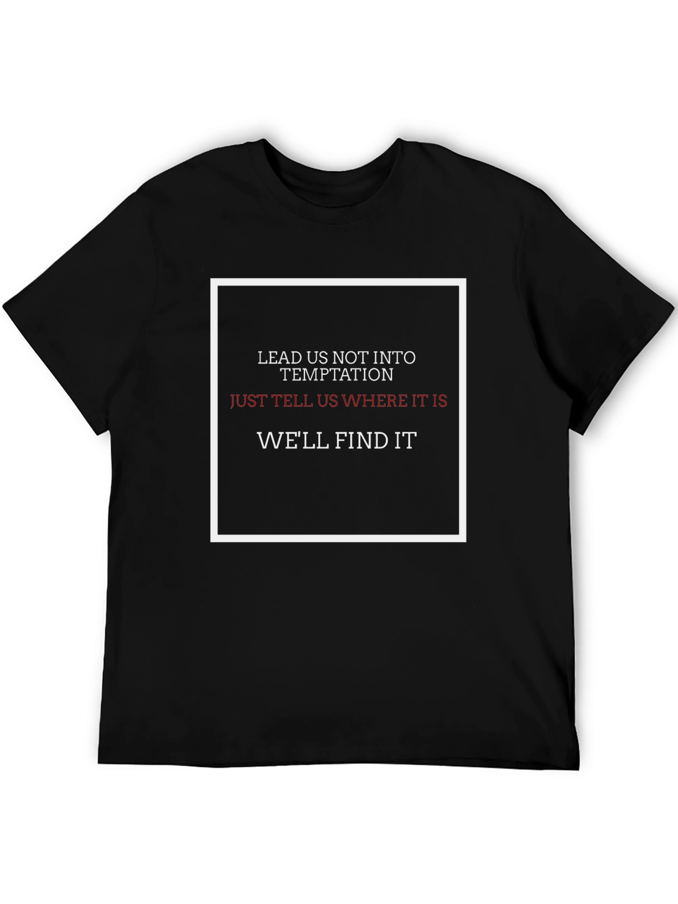 Temptation Find T-Shirt - Unique Graphic Tee