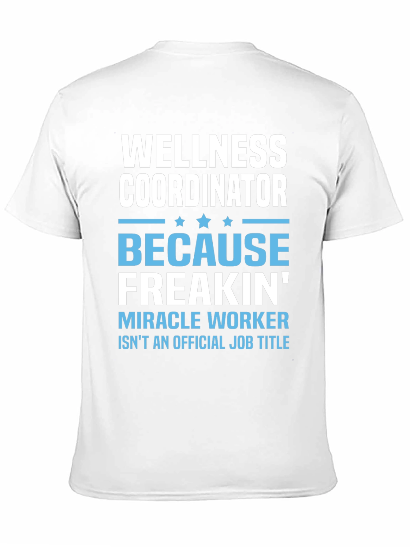 Wellness Coordinator Funny Graphic T-Shirt