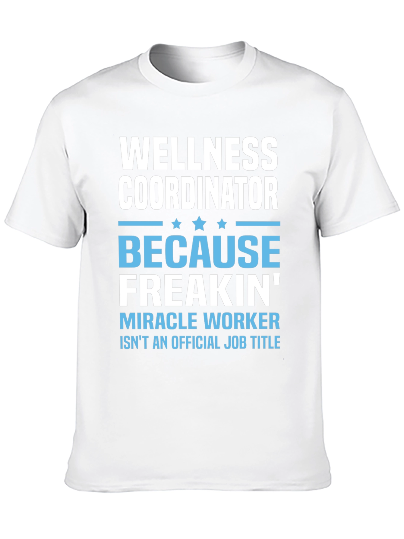 Wellness Coordinator Funny Graphic T-Shirt