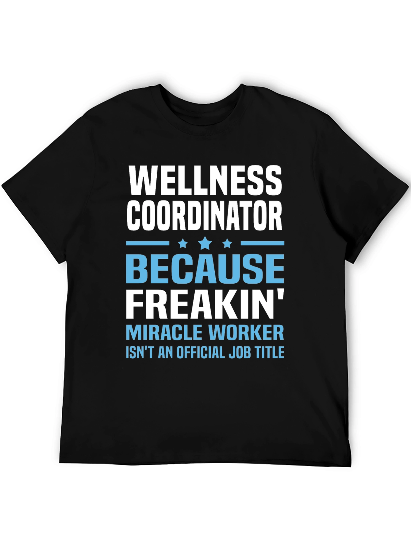 Wellness Coordinator Funny Graphic T-Shirt