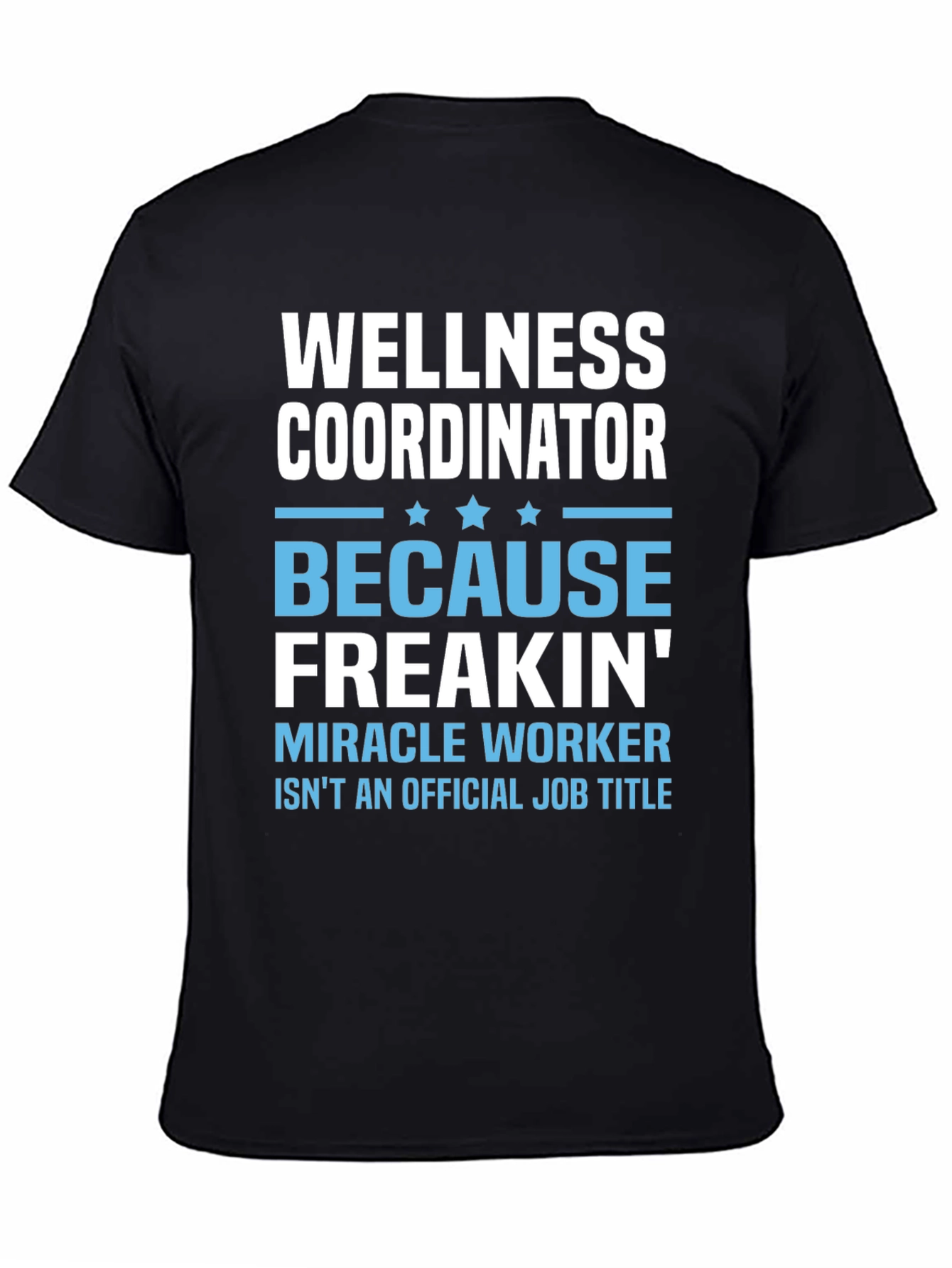 Wellness Coordinator Funny Graphic T-Shirt