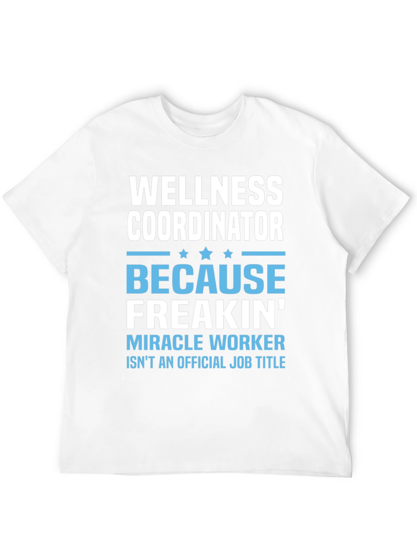 Wellness Coordinator Funny Graphic T-Shirt