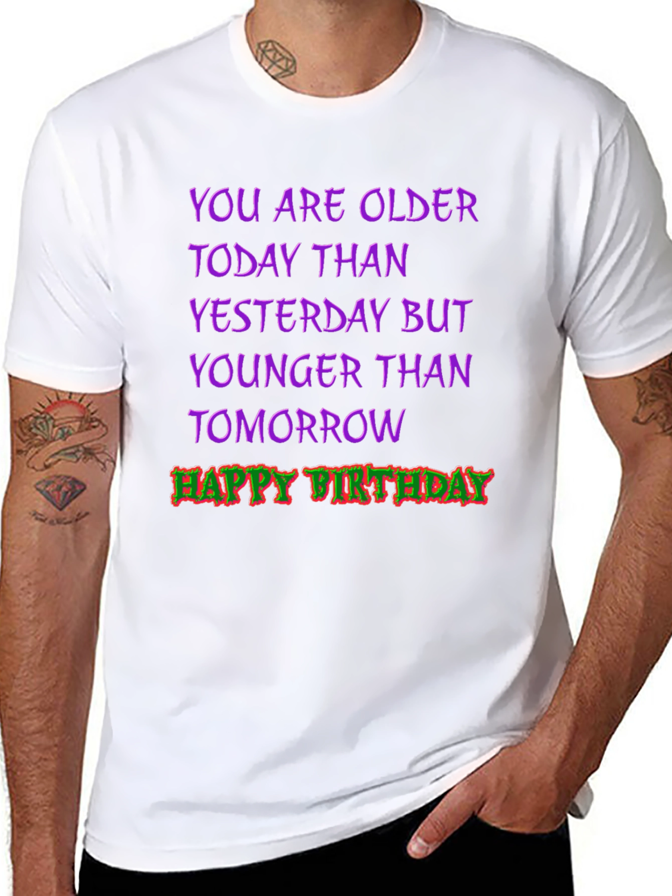 Funny Birthday T-Shirt: Older Today Younger Tomorrow