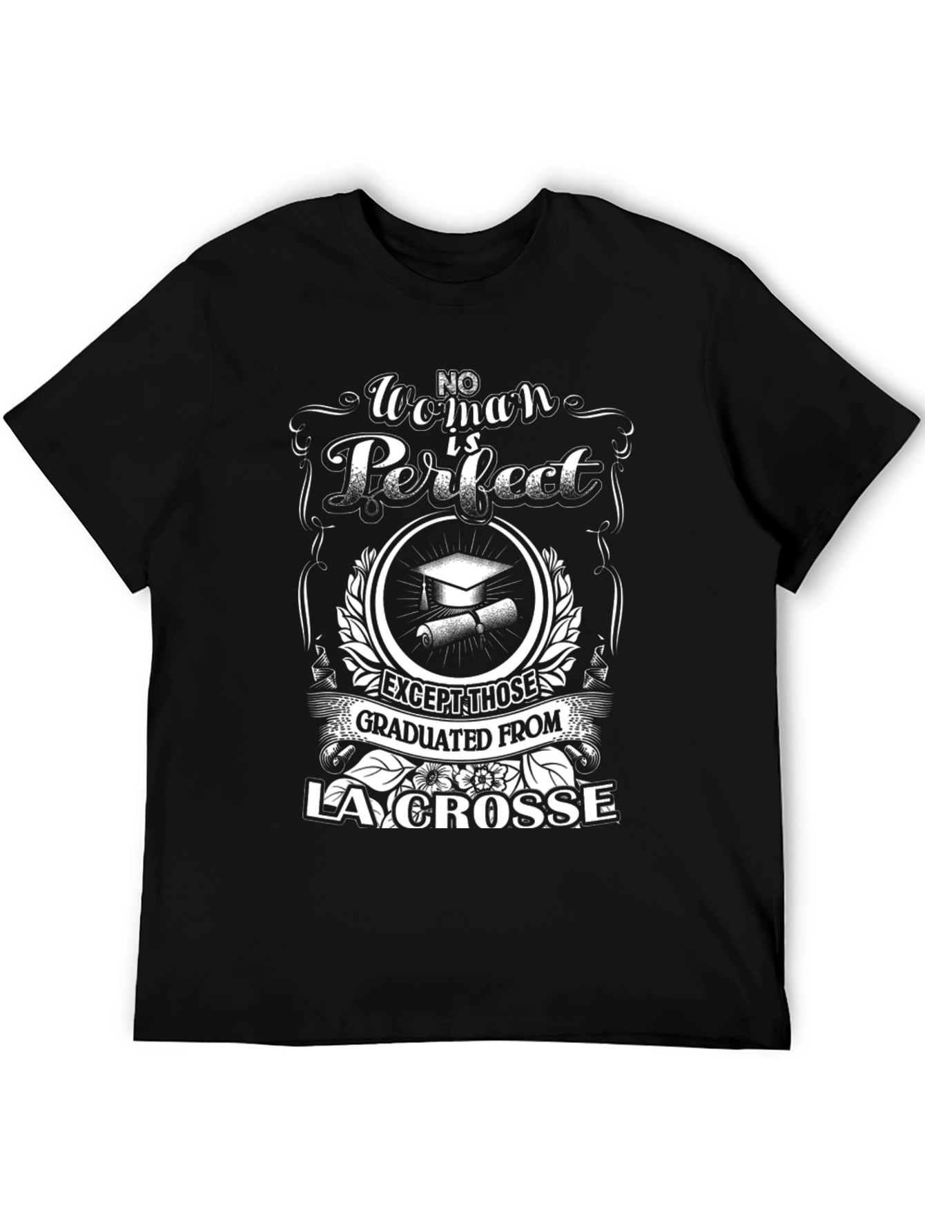 Lacrosse Graduation T-Shirt - No Woman is Perfect