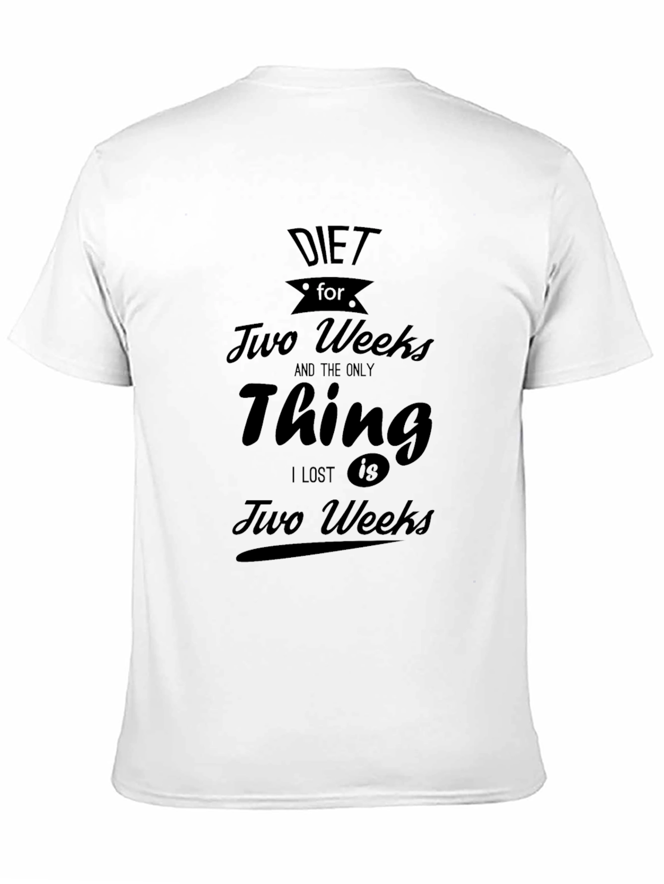 Diet Two Weeks Funny Sarcastic T-Shirt