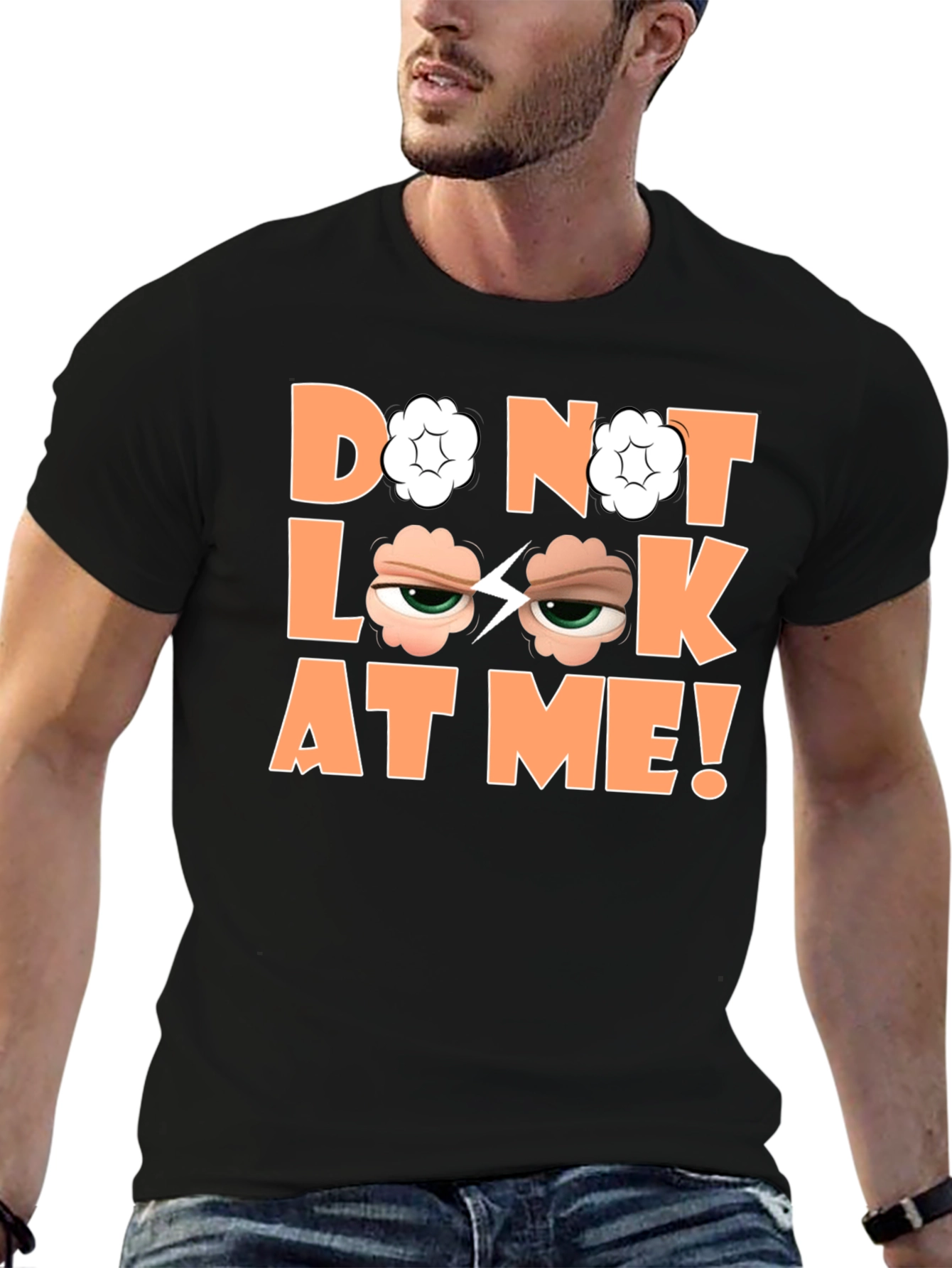 Funny Graphic Tee - Do Not Look At Me!