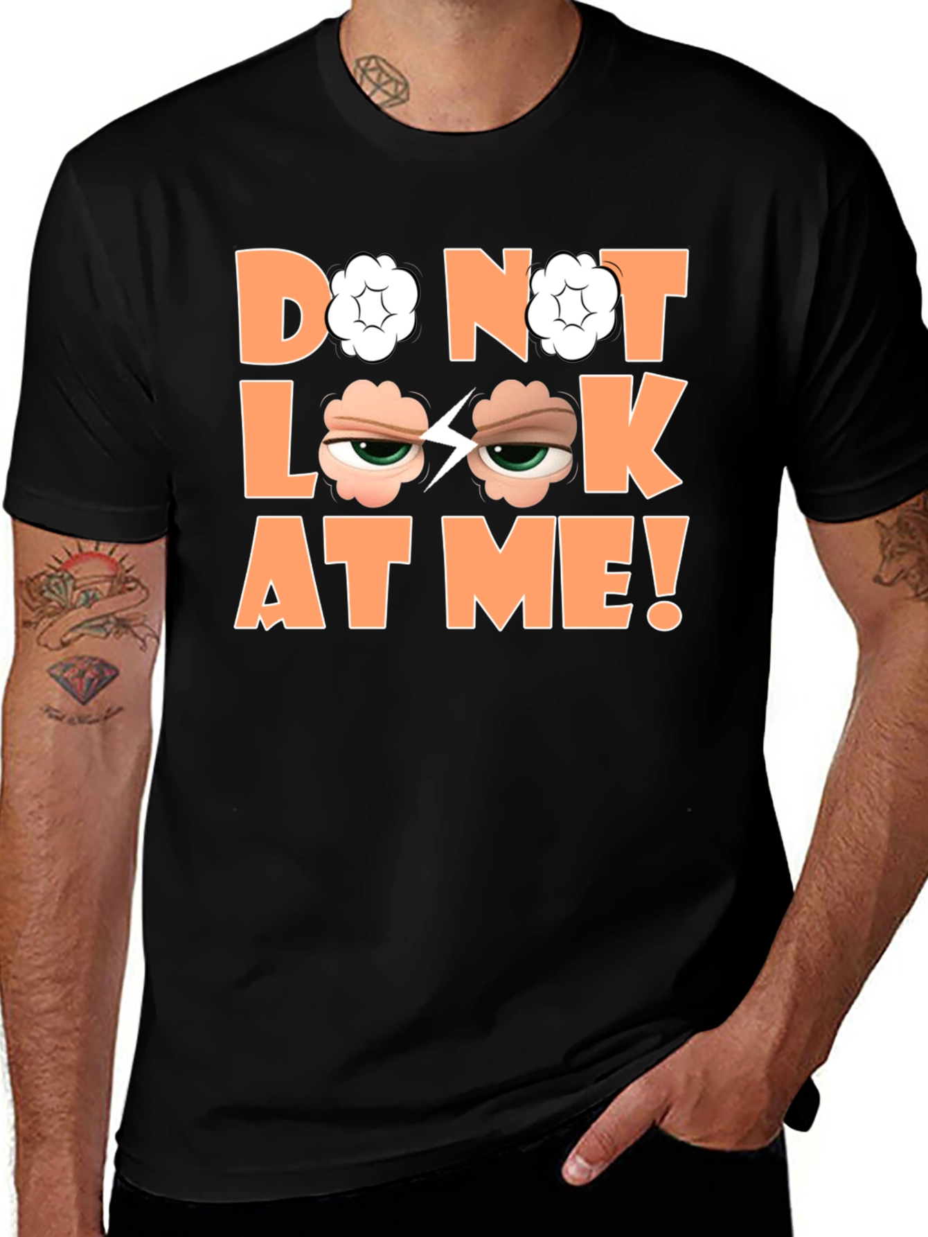 Funny Graphic Tee - Do Not Look At Me!