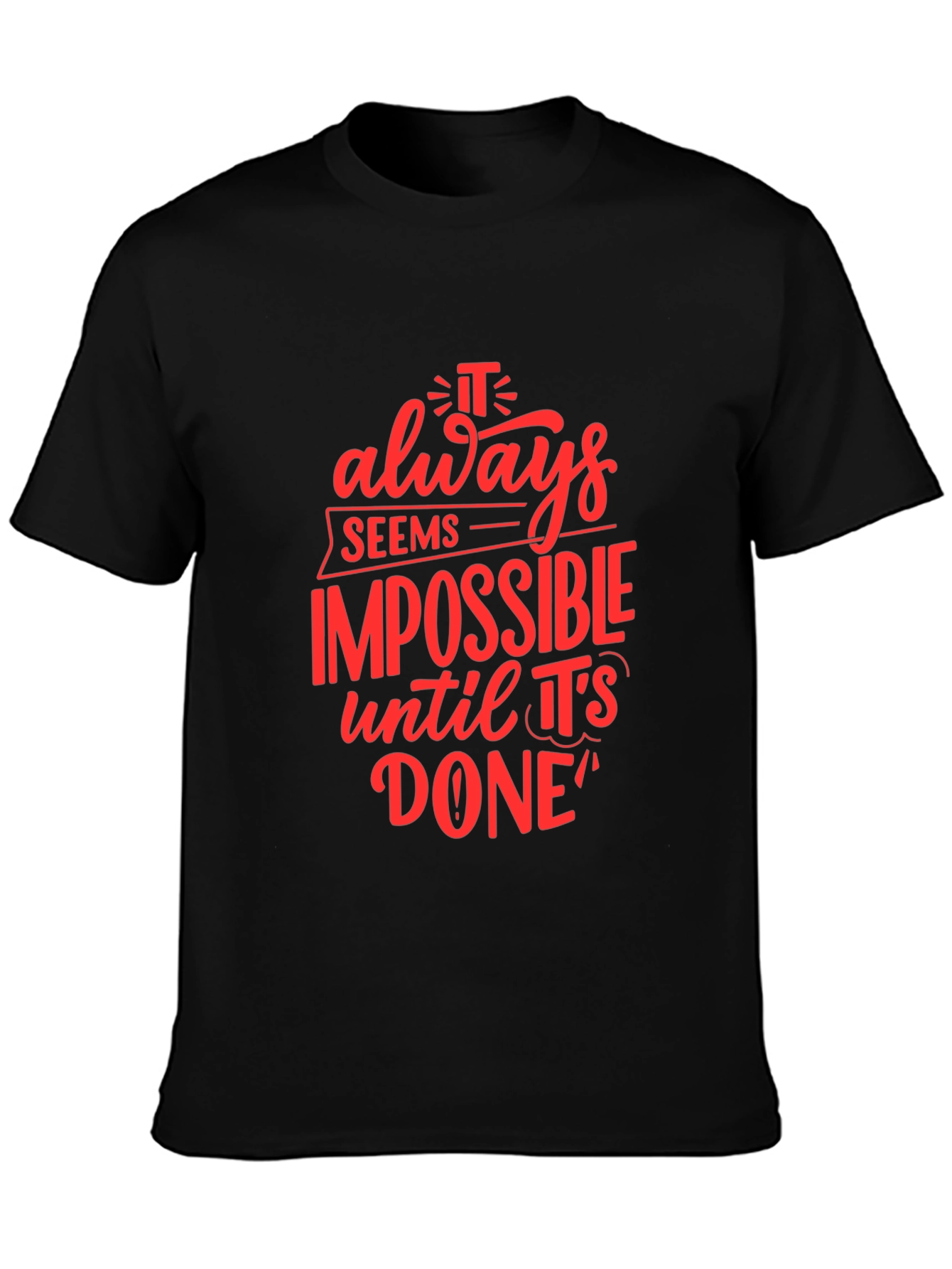 Motivational Black T-Shirt: Impossible Until Done
