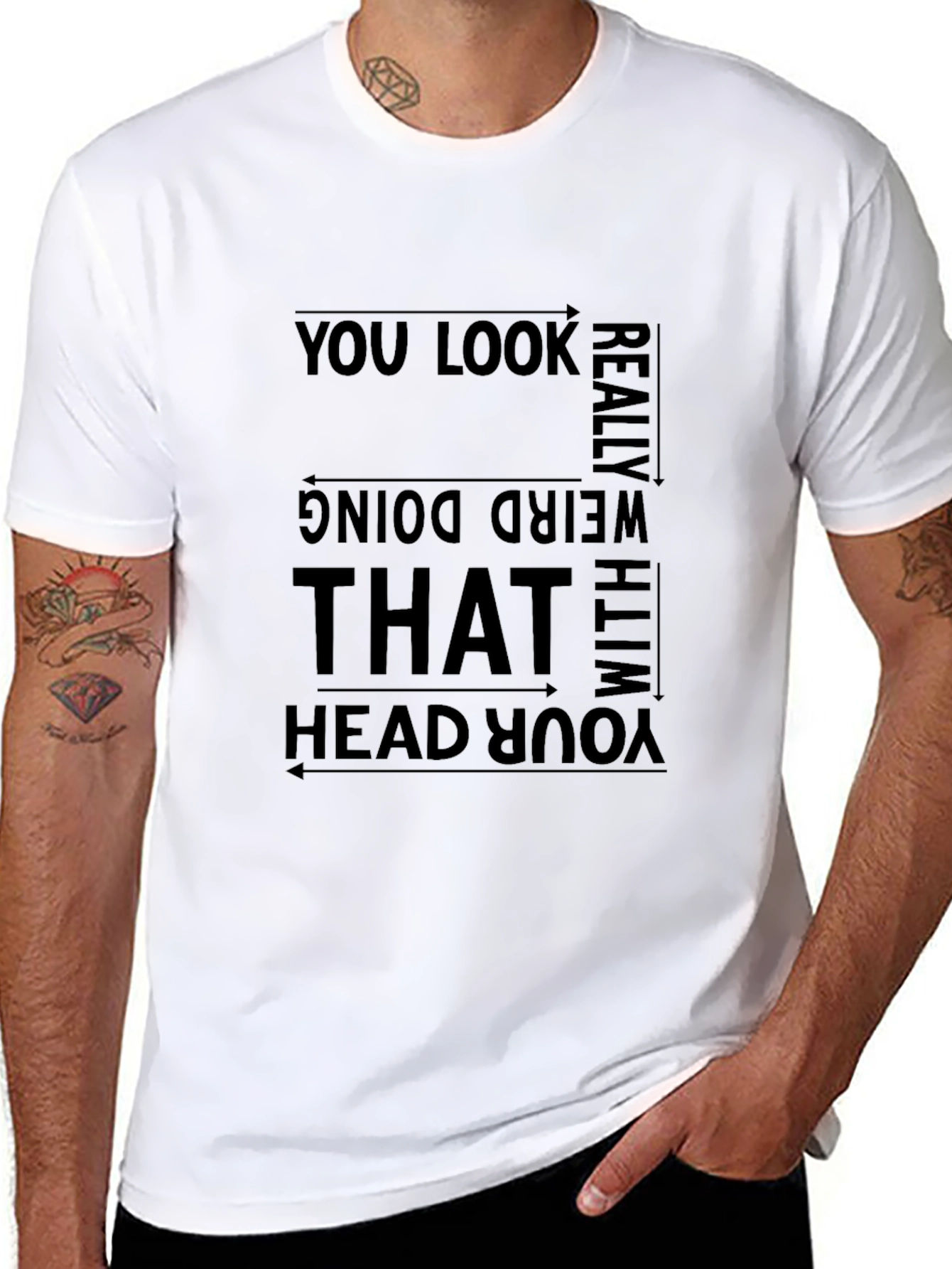 Funny Graphic Tee - You Look Really Weird