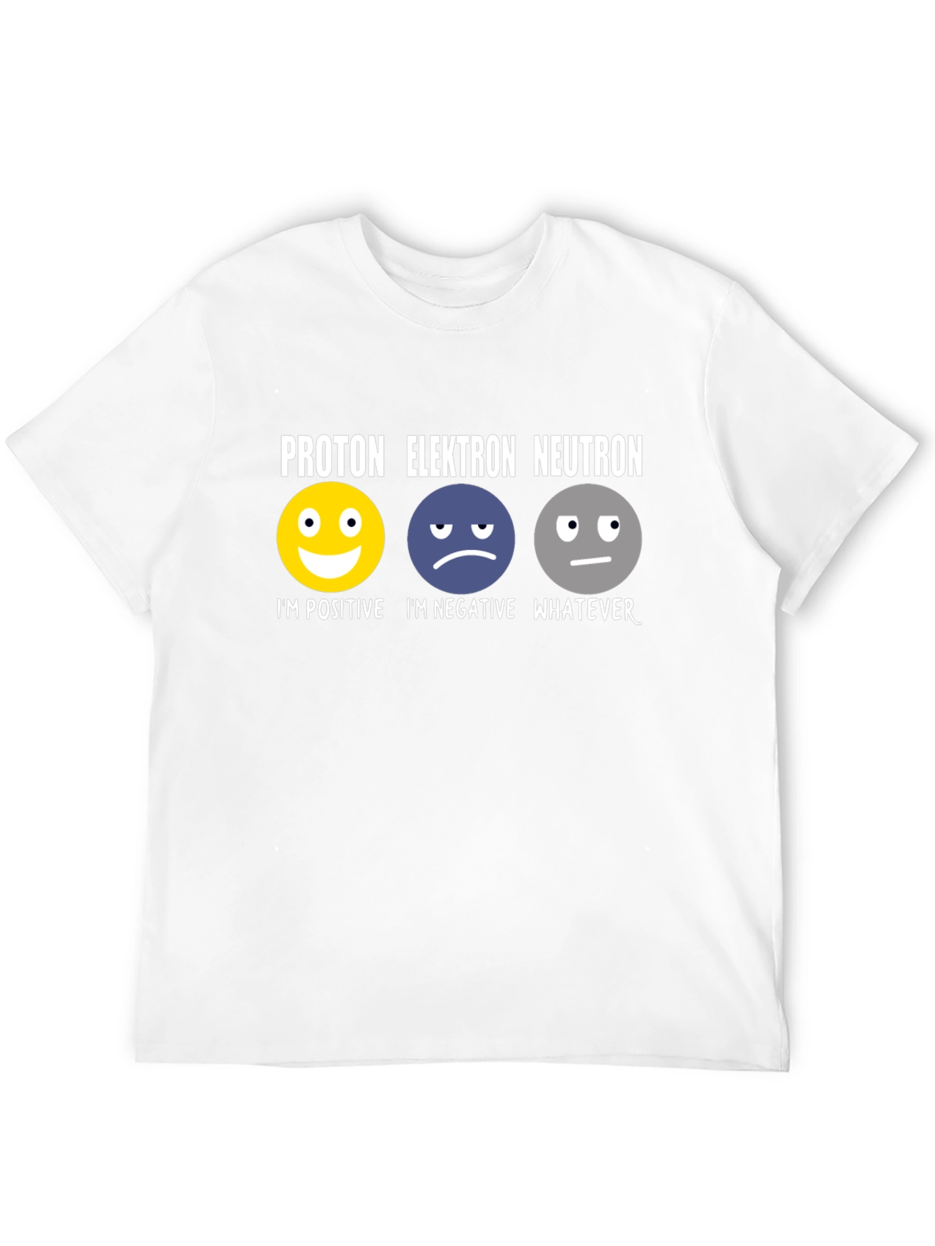Science Humor T-Shirt: Proton Elektron Neutron