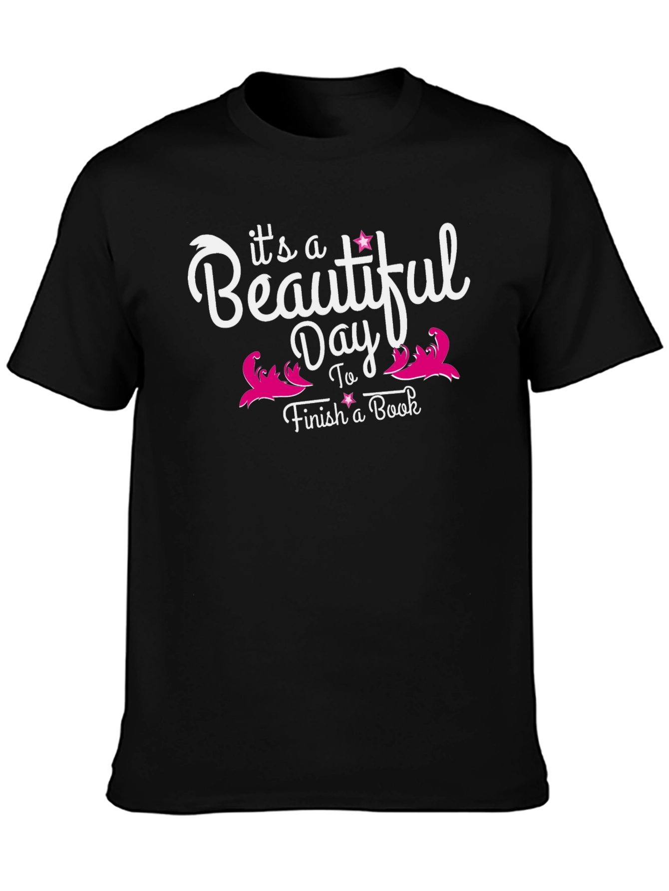 Beautiful Day To Finish A Book Black Tee