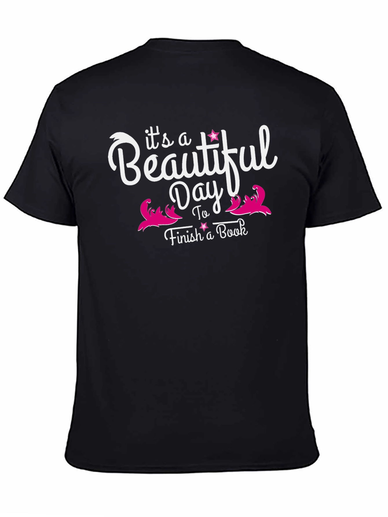 Beautiful Day To Finish A Book Black Tee