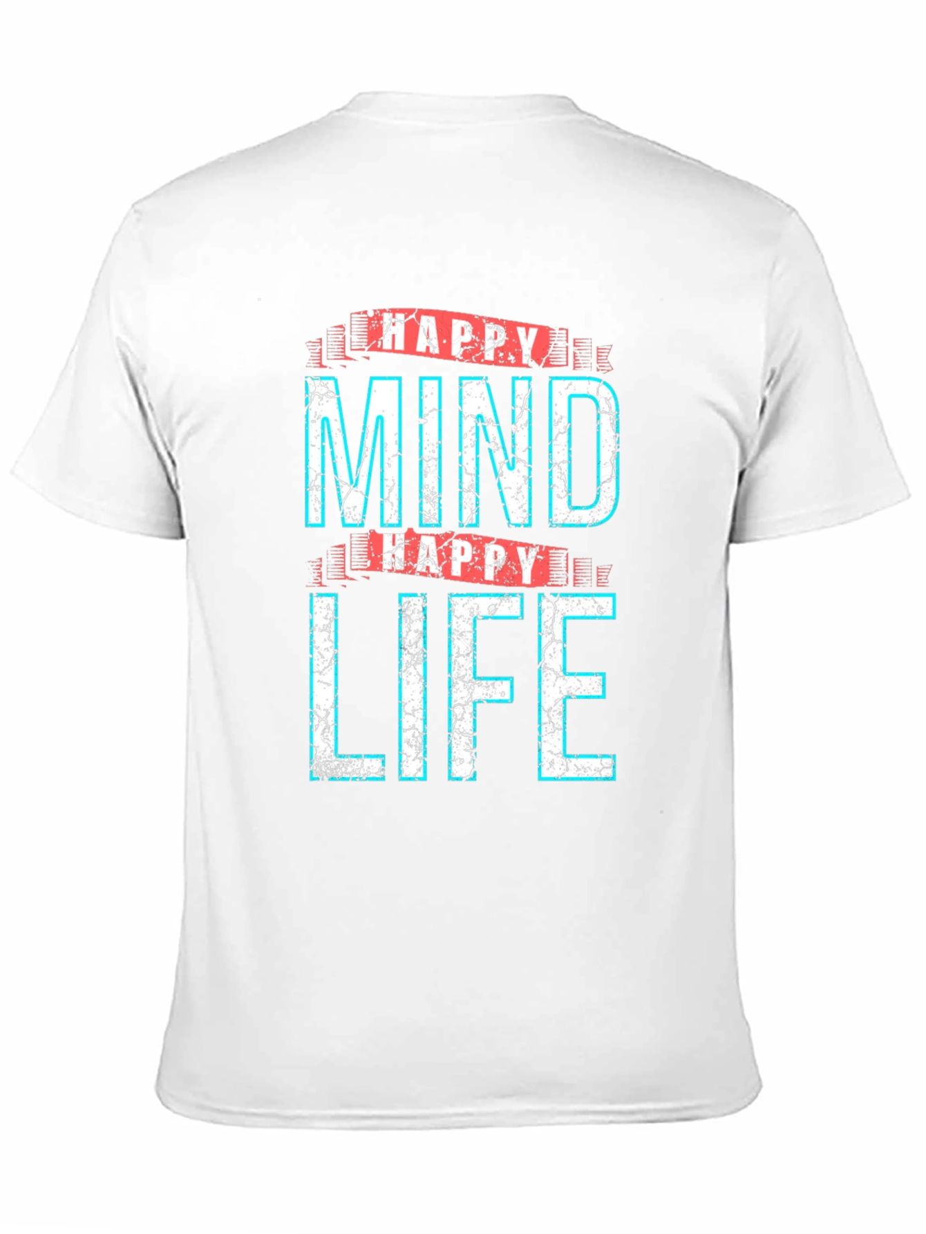 Happy Mind Happy Life Graphic T-Shirt