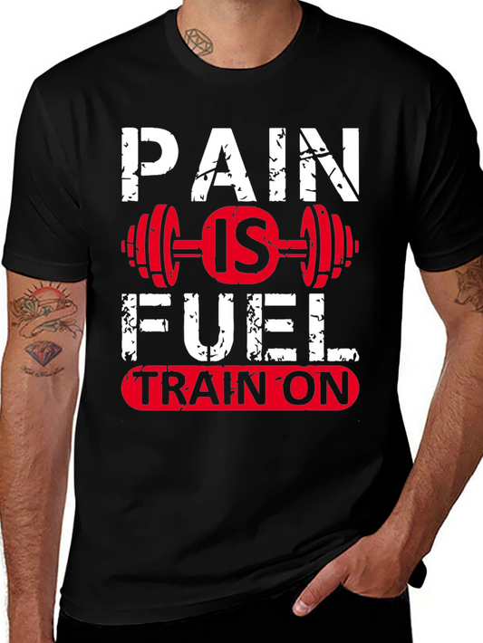 Pain Is Fuel T-Shirt