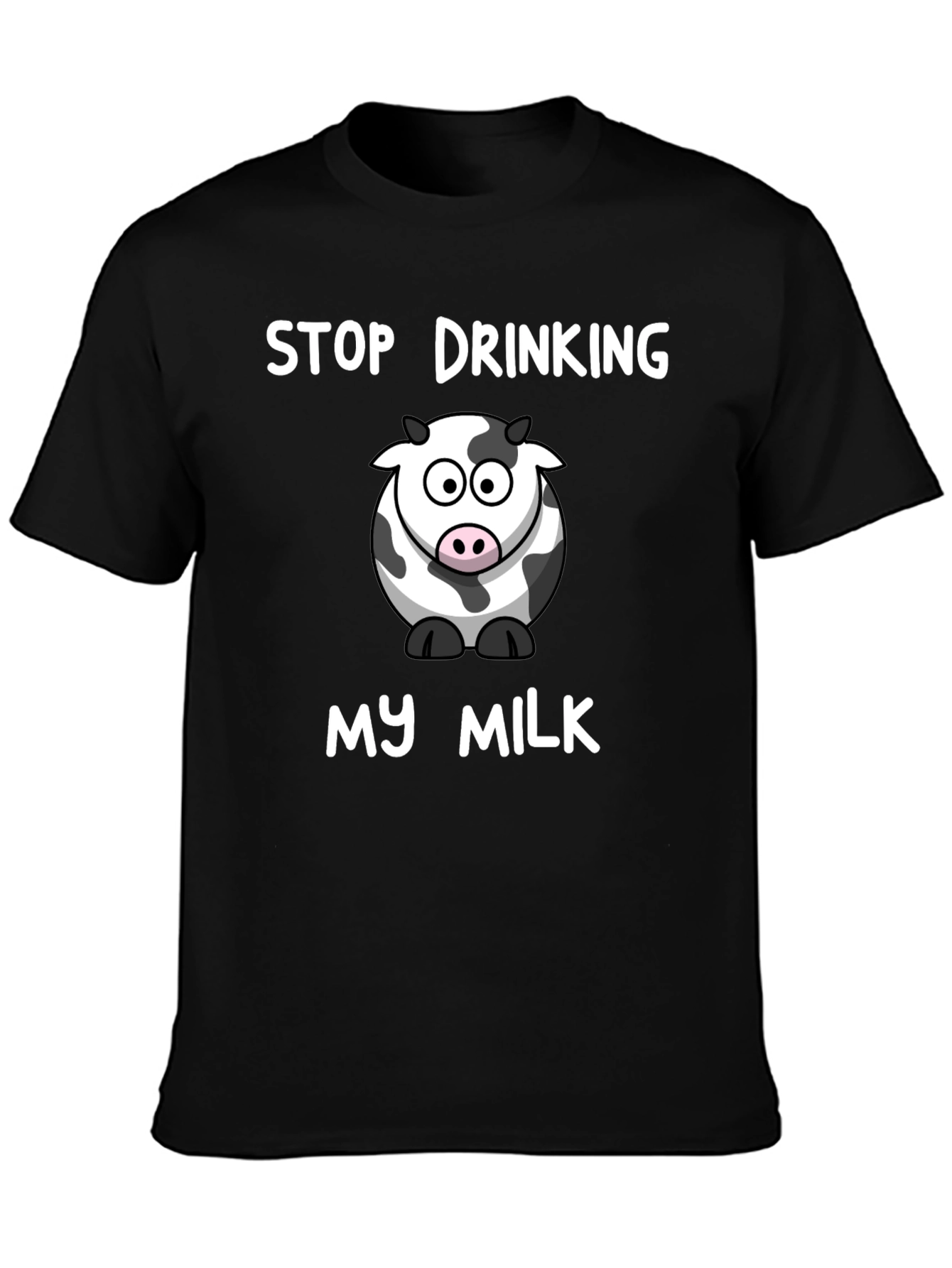 Stop Drinking My Milk - Funny Cow Graphic T-Shirt