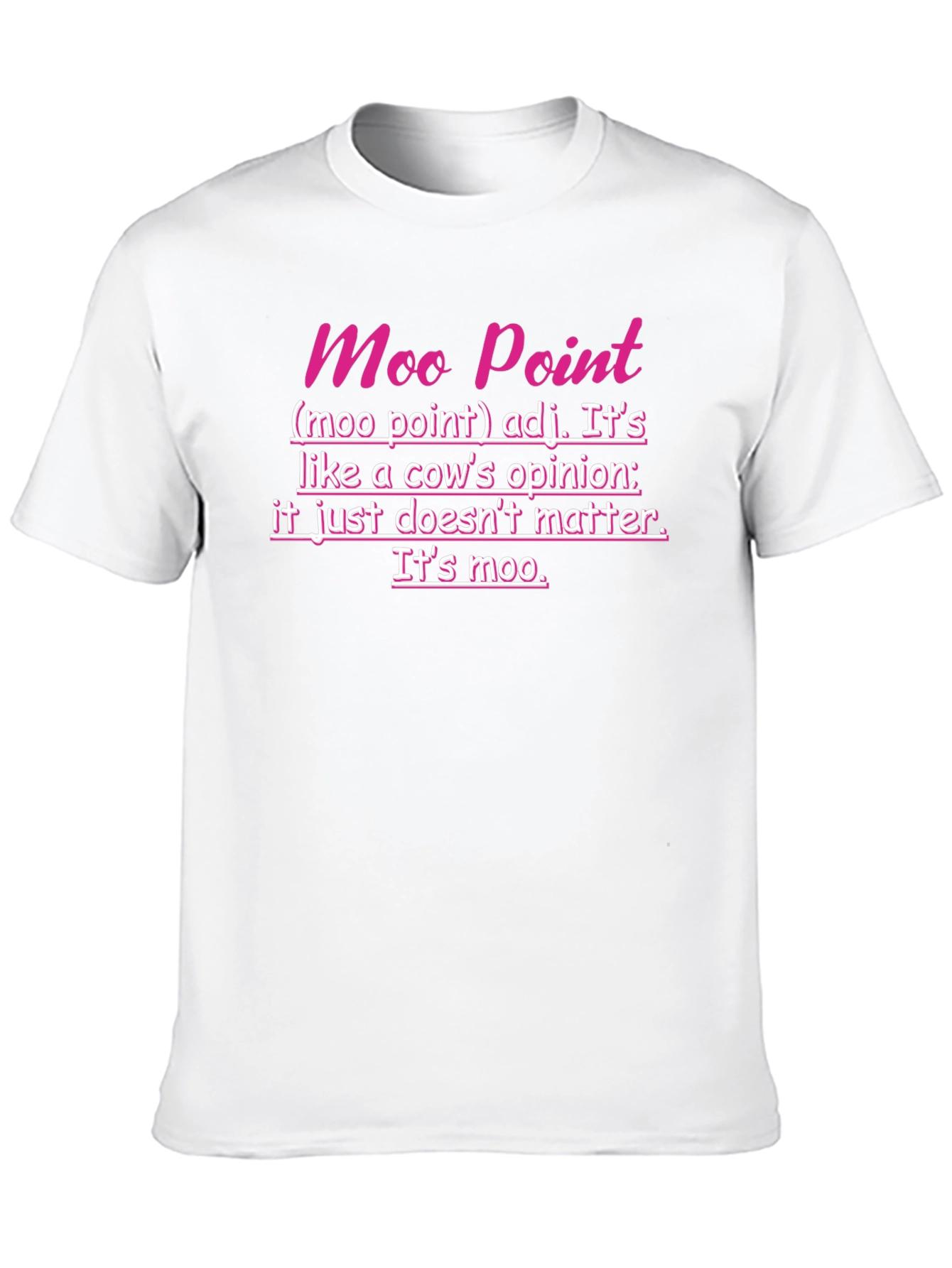 Moo Point Funny Graphic T-Shirt