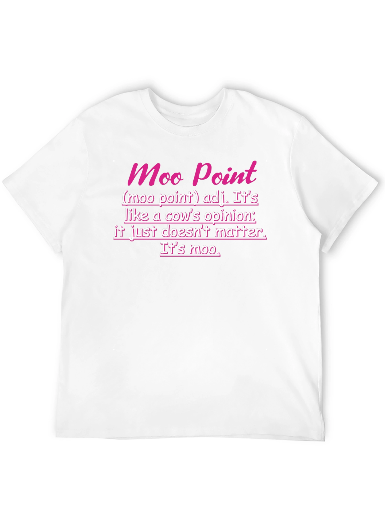 Moo Point Funny Graphic T-Shirt