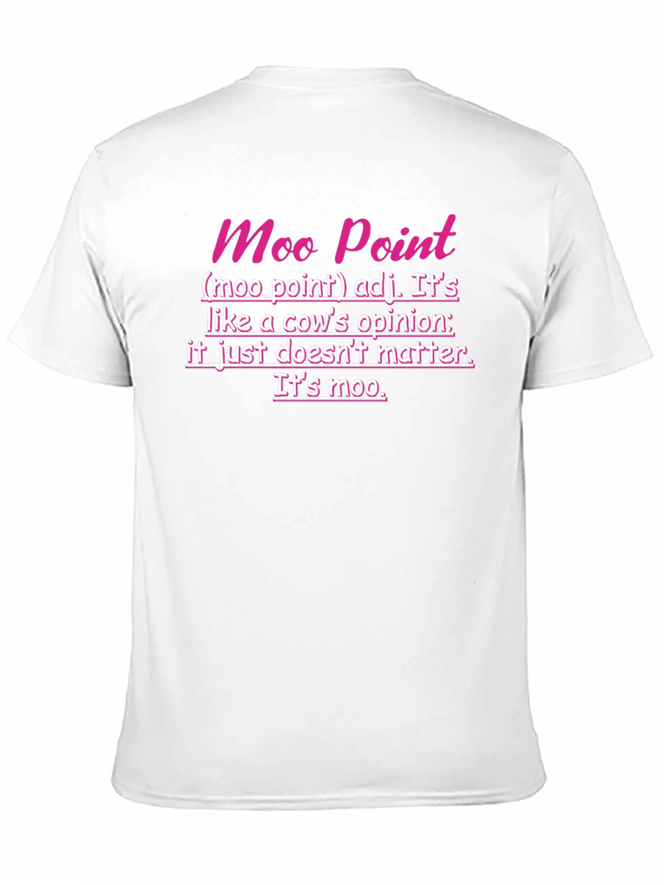 Moo Point Funny Graphic T-Shirt