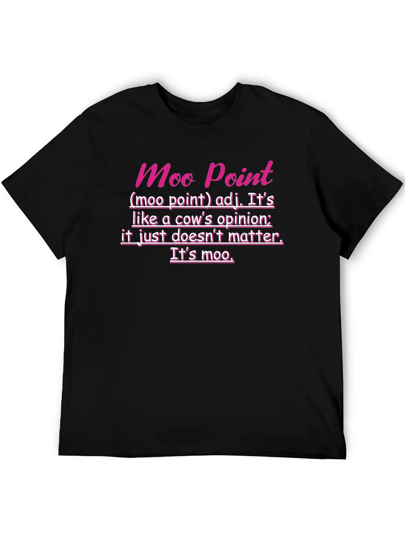 Moo Point Funny Graphic T-Shirt