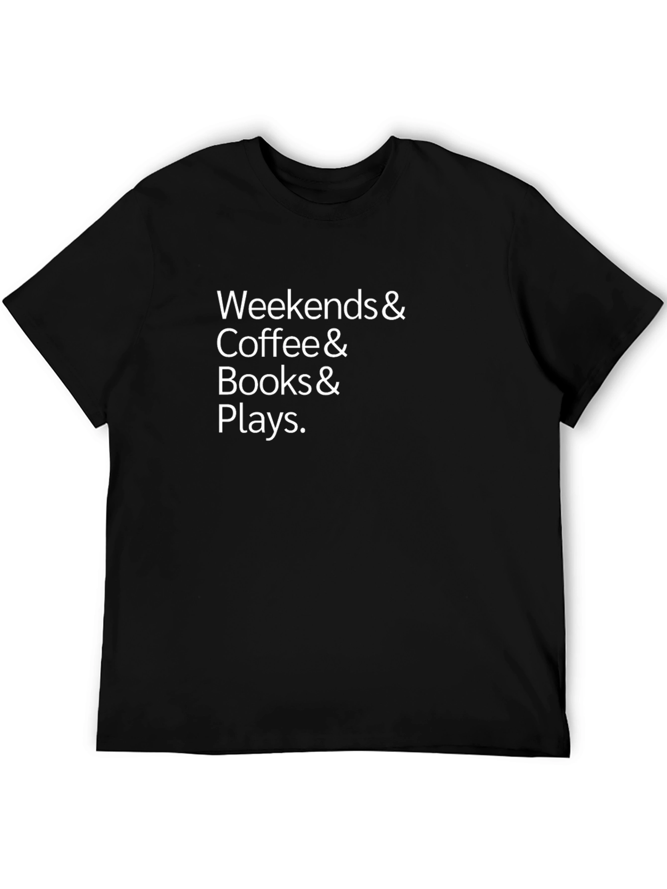 Weekends & Coffee & Books & Plays Graphic Tee