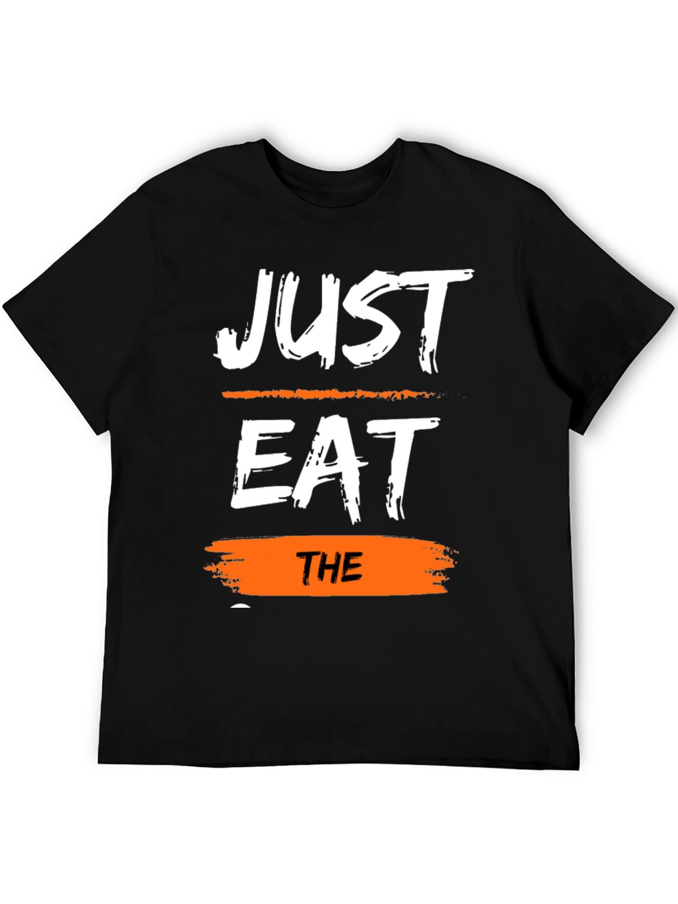 Just Eat The T-Shirt - Trendy Graphic Tee