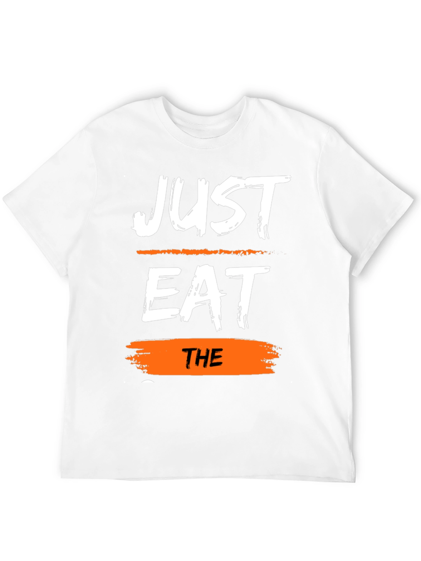 Just Eat The T-Shirt - Trendy Graphic Tee