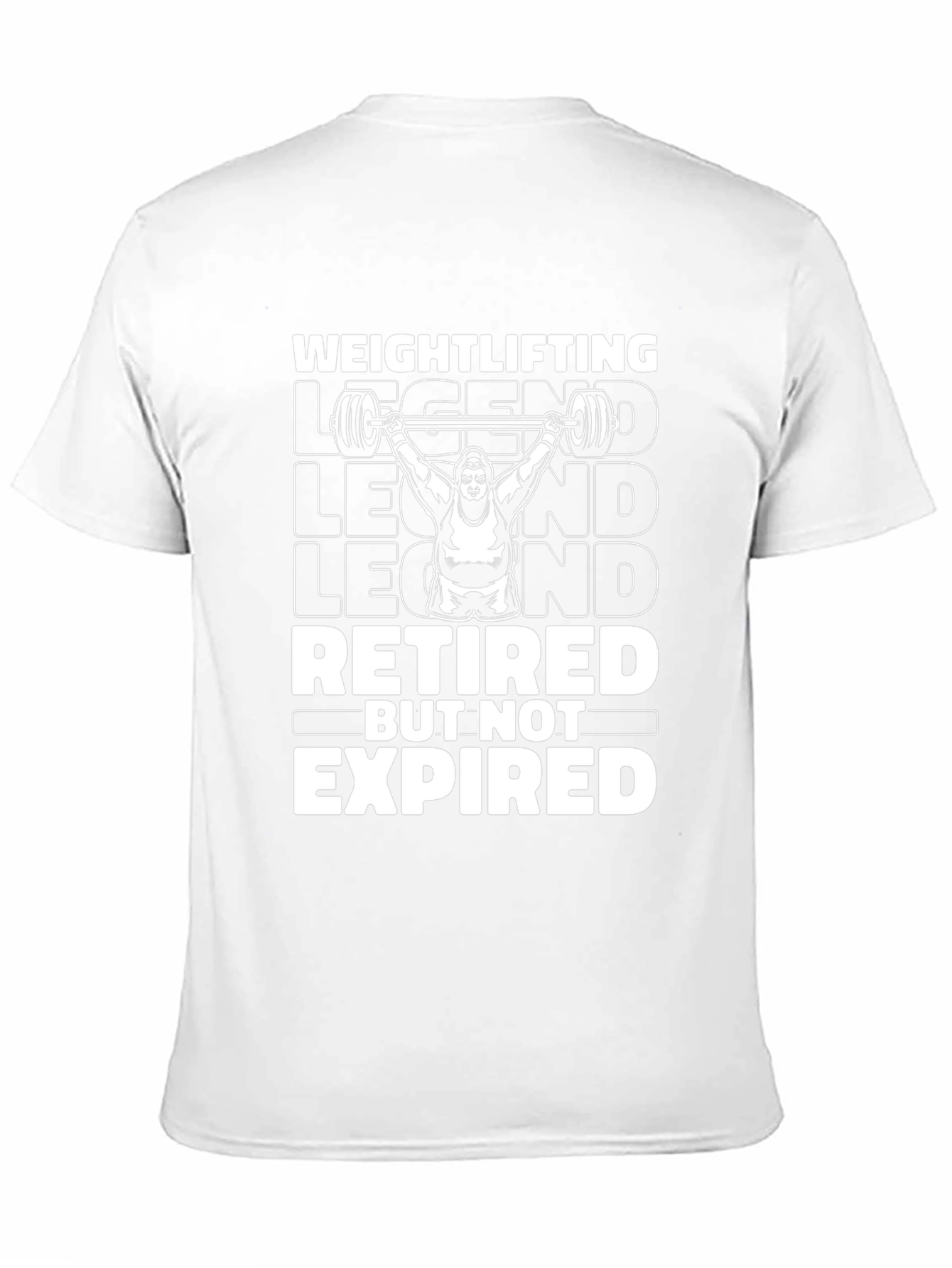 Weightlifting Legend T-Shirt - Retired But Not Expired