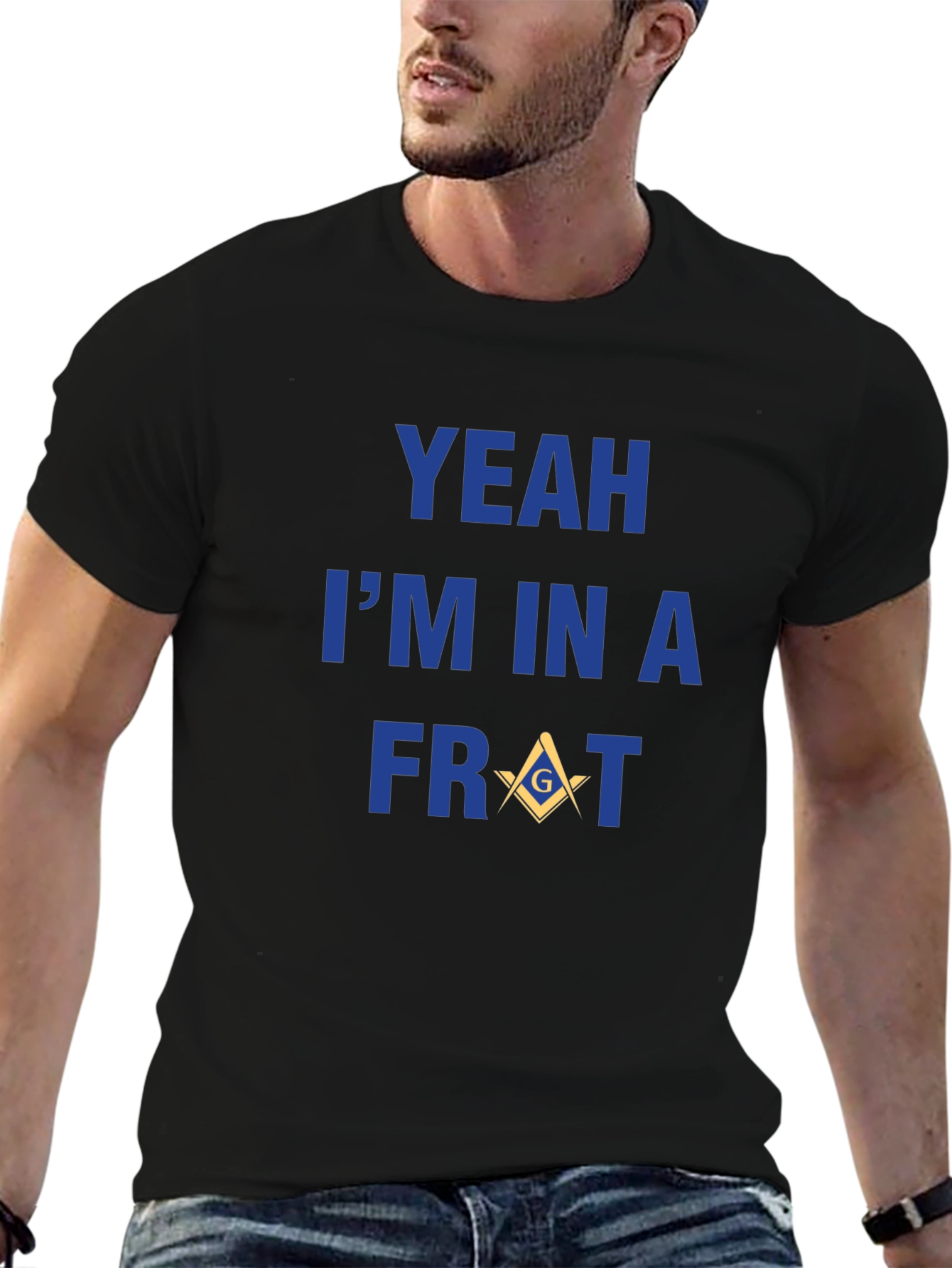 Yeah Im In A Frat T-Shirt
