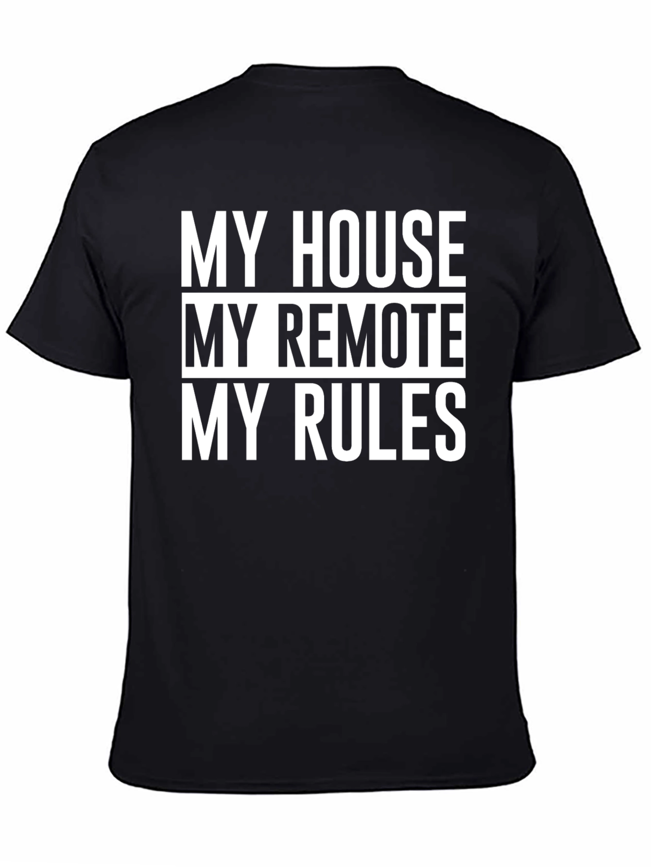 My House My Remote My Rules Graphic Tee