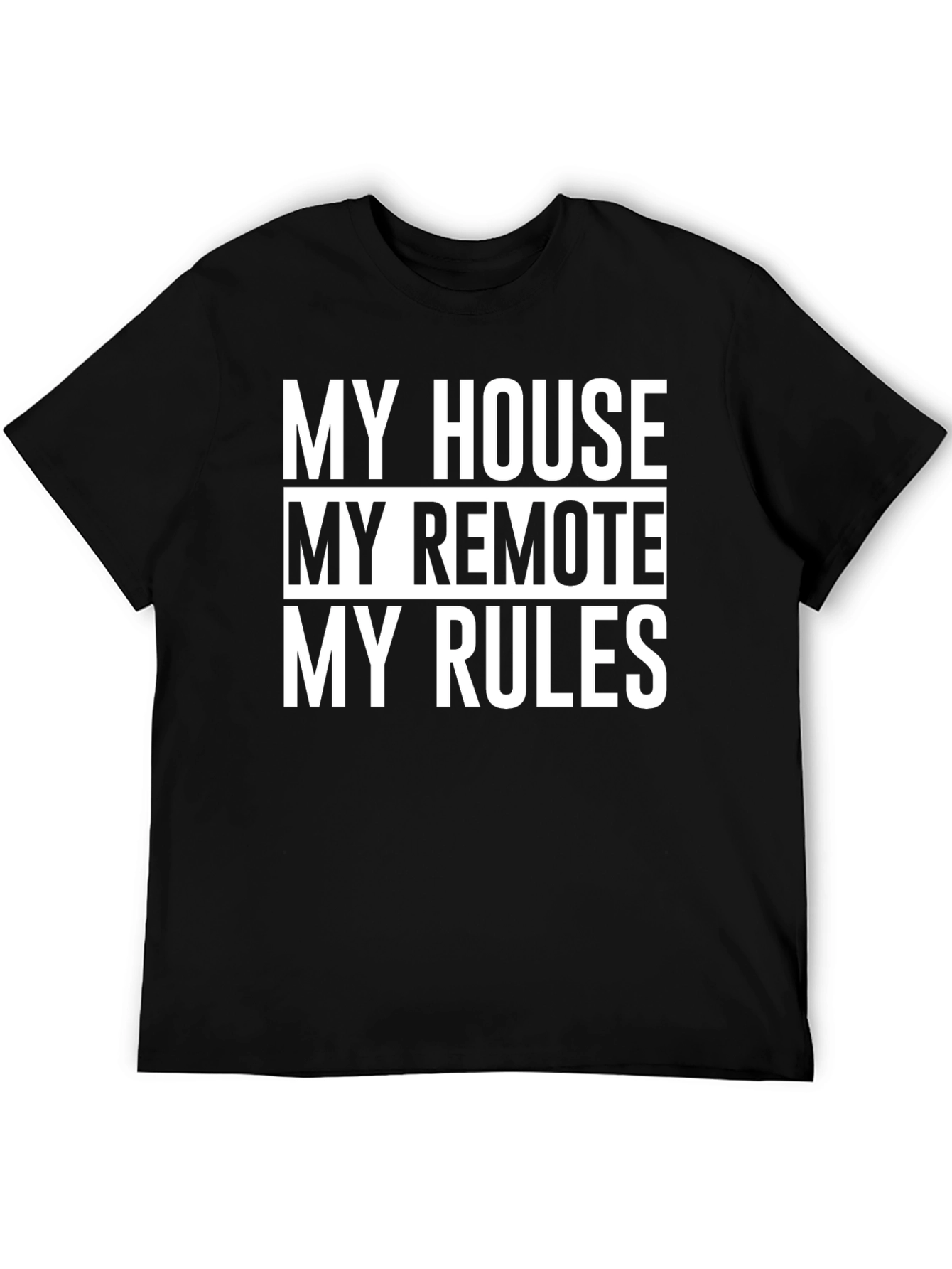 My House My Remote My Rules Graphic Tee