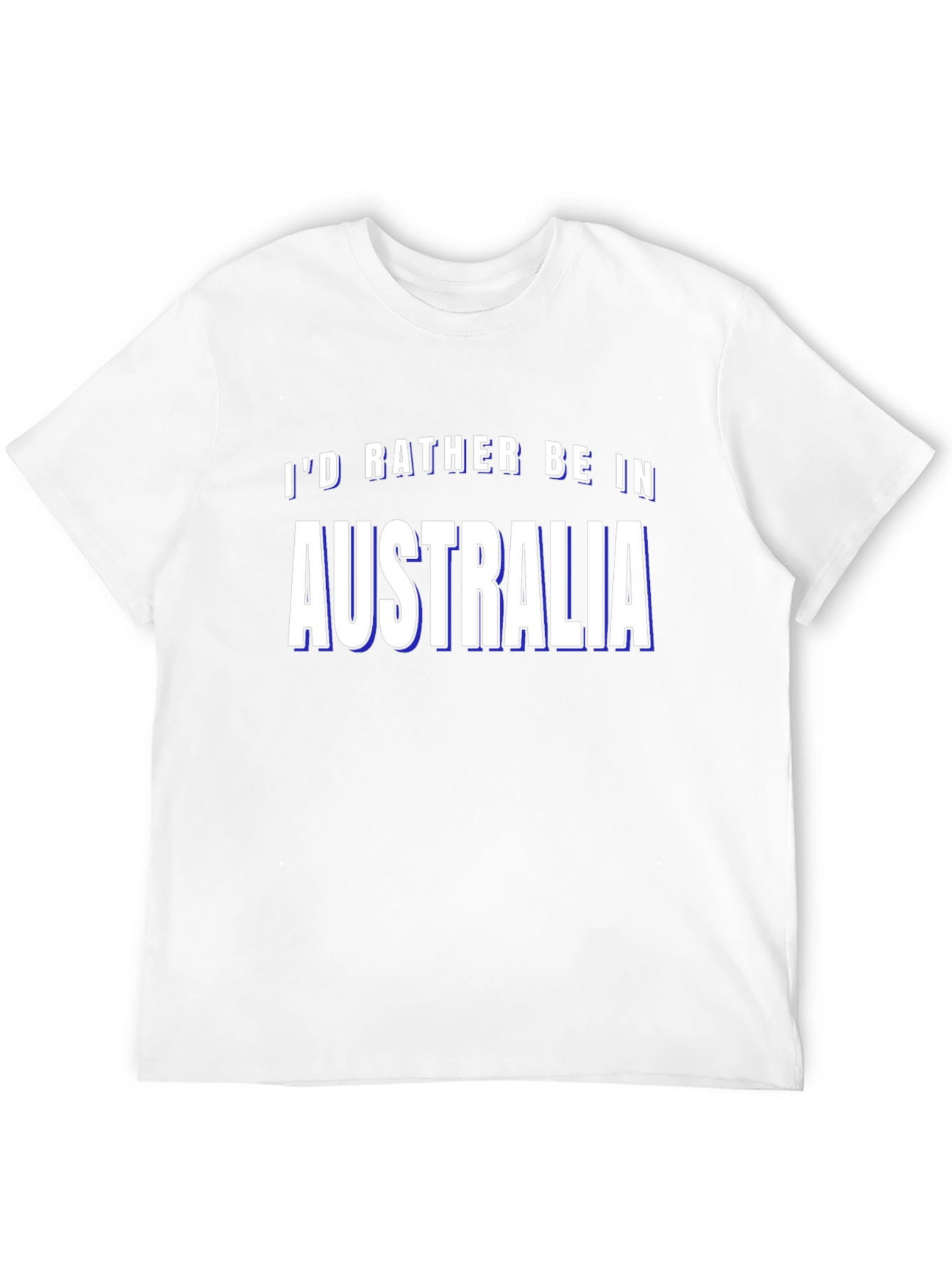 Id Rather Be In Australia T-Shirt