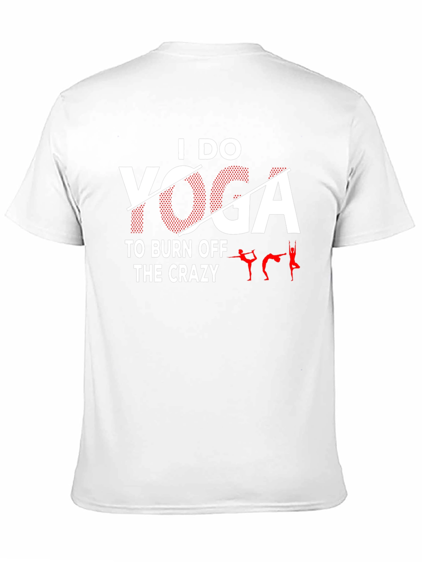 I Do Yoga T-Shirt - Funny Yoga Tee