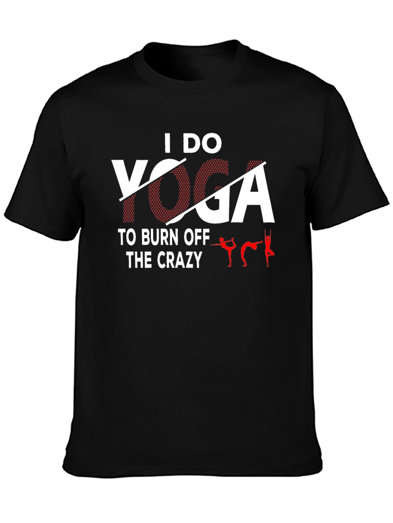 I Do Yoga T-Shirt - Funny Yoga Tee