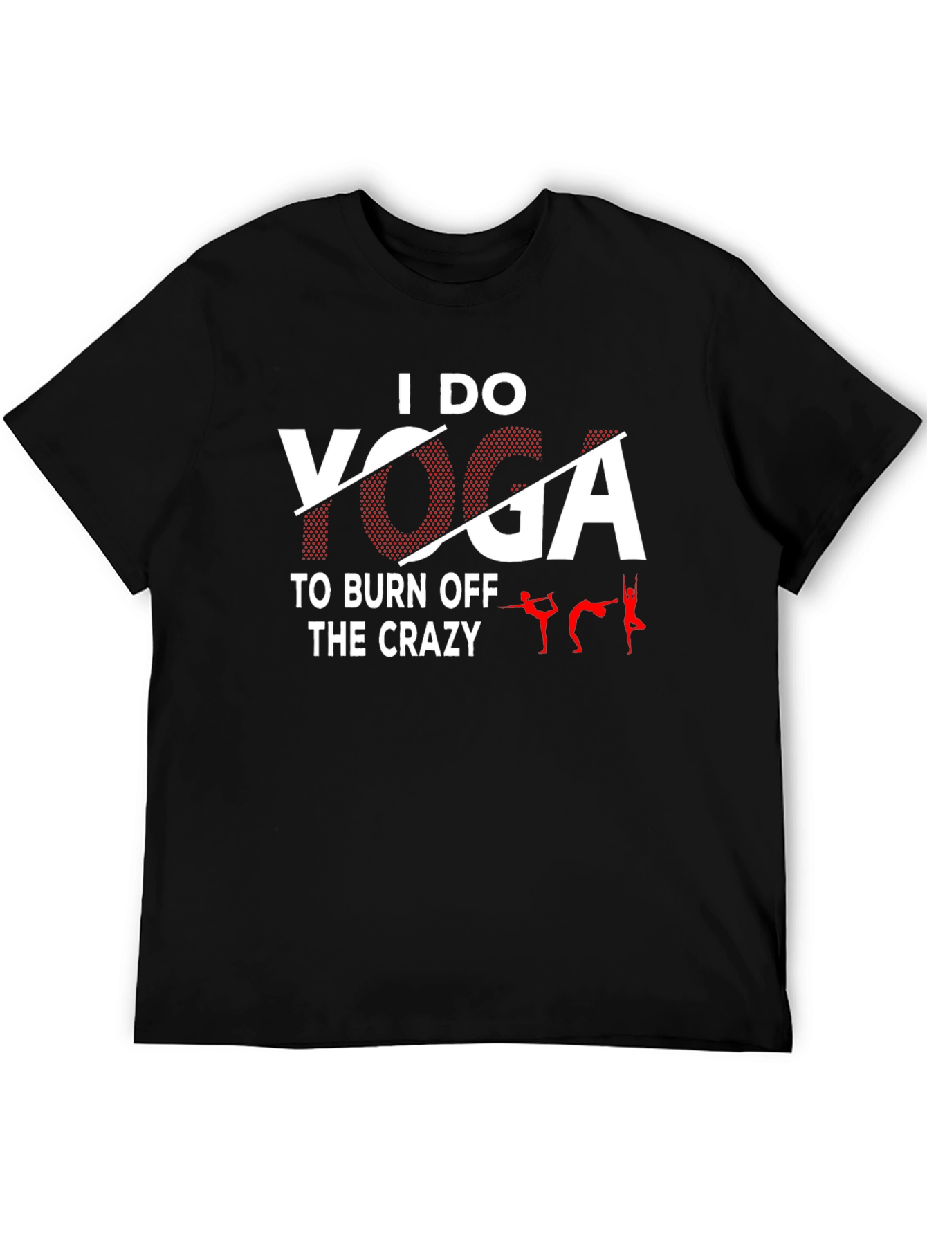 I Do Yoga T-Shirt - Funny Yoga Tee