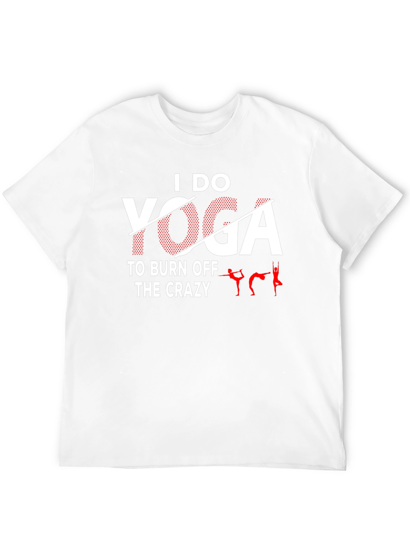 I Do Yoga T-Shirt - Funny Yoga Tee